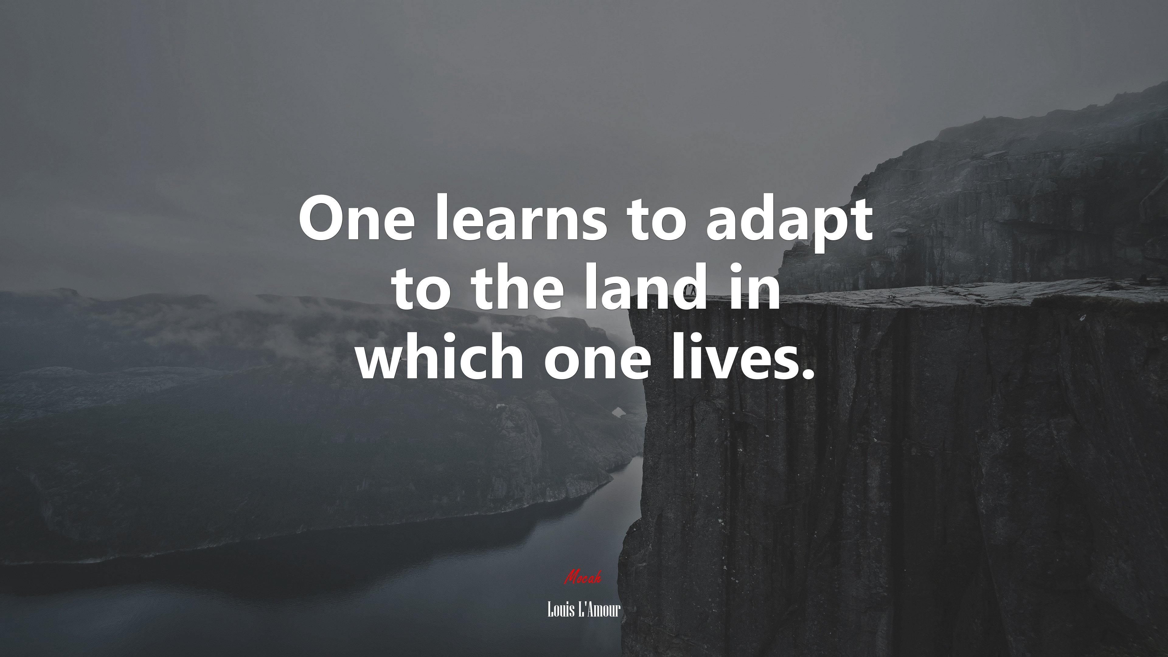 One learns to adapt to the land in which one lives. | Louis LAmour quote HD Wallpaper