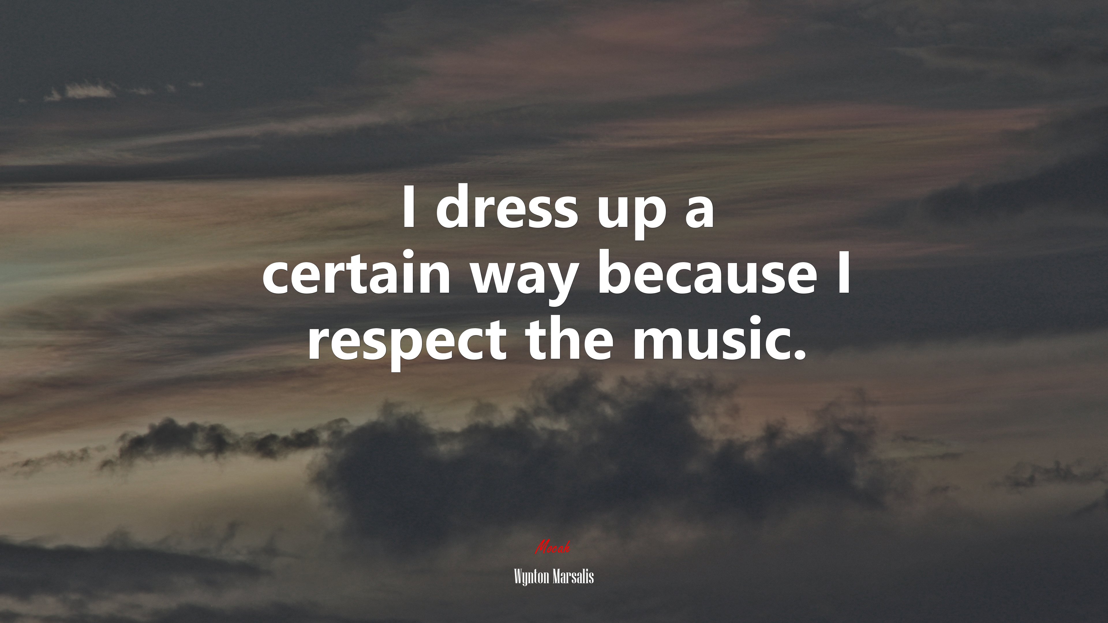 I dress up a certain way because I respect the music. | Wynton Marsalis quote HD Wallpaper