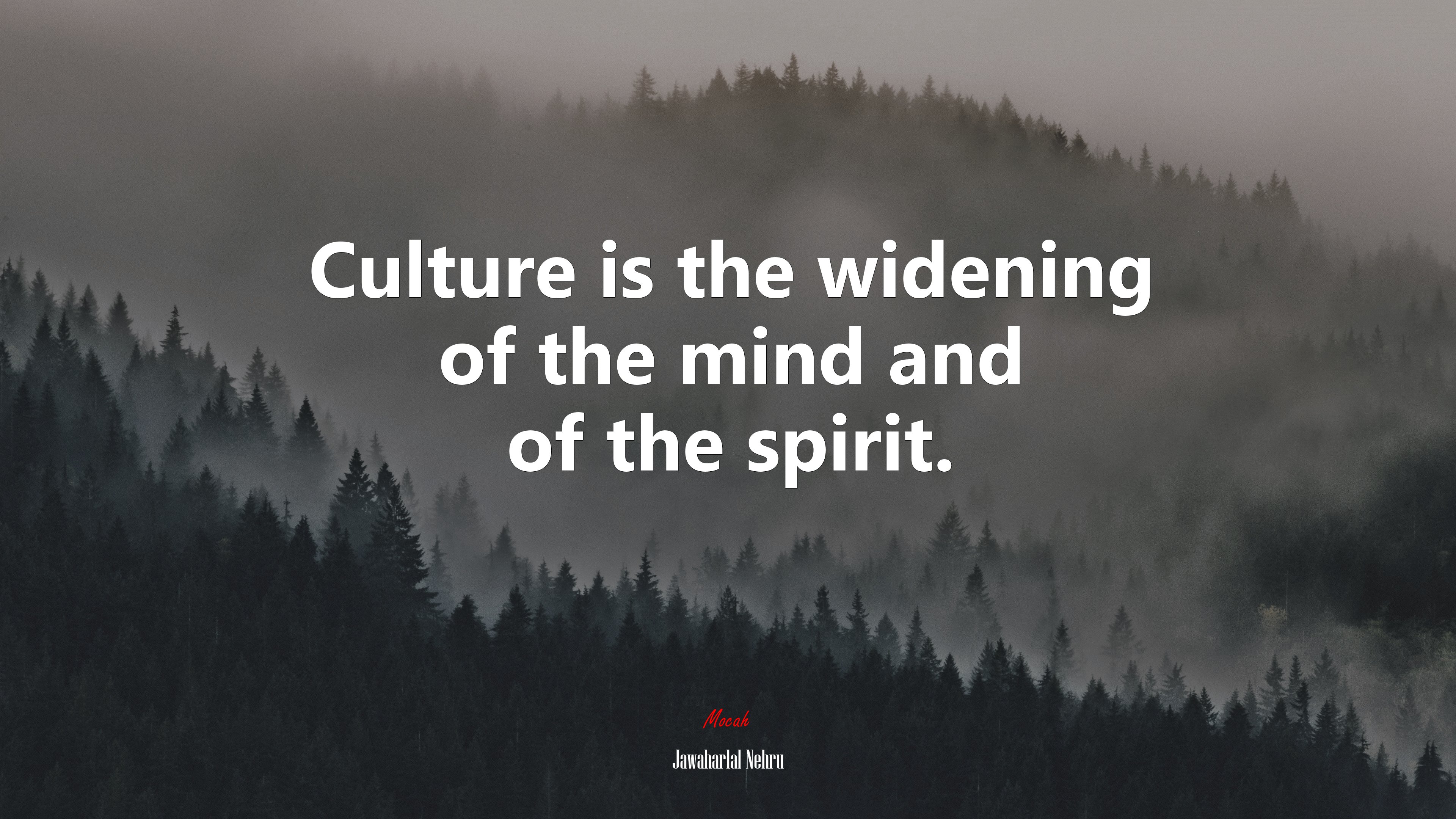 Culture is the widening of the mind and of the spirit. | Jawaharlal Nehru quote HD Wallpaper