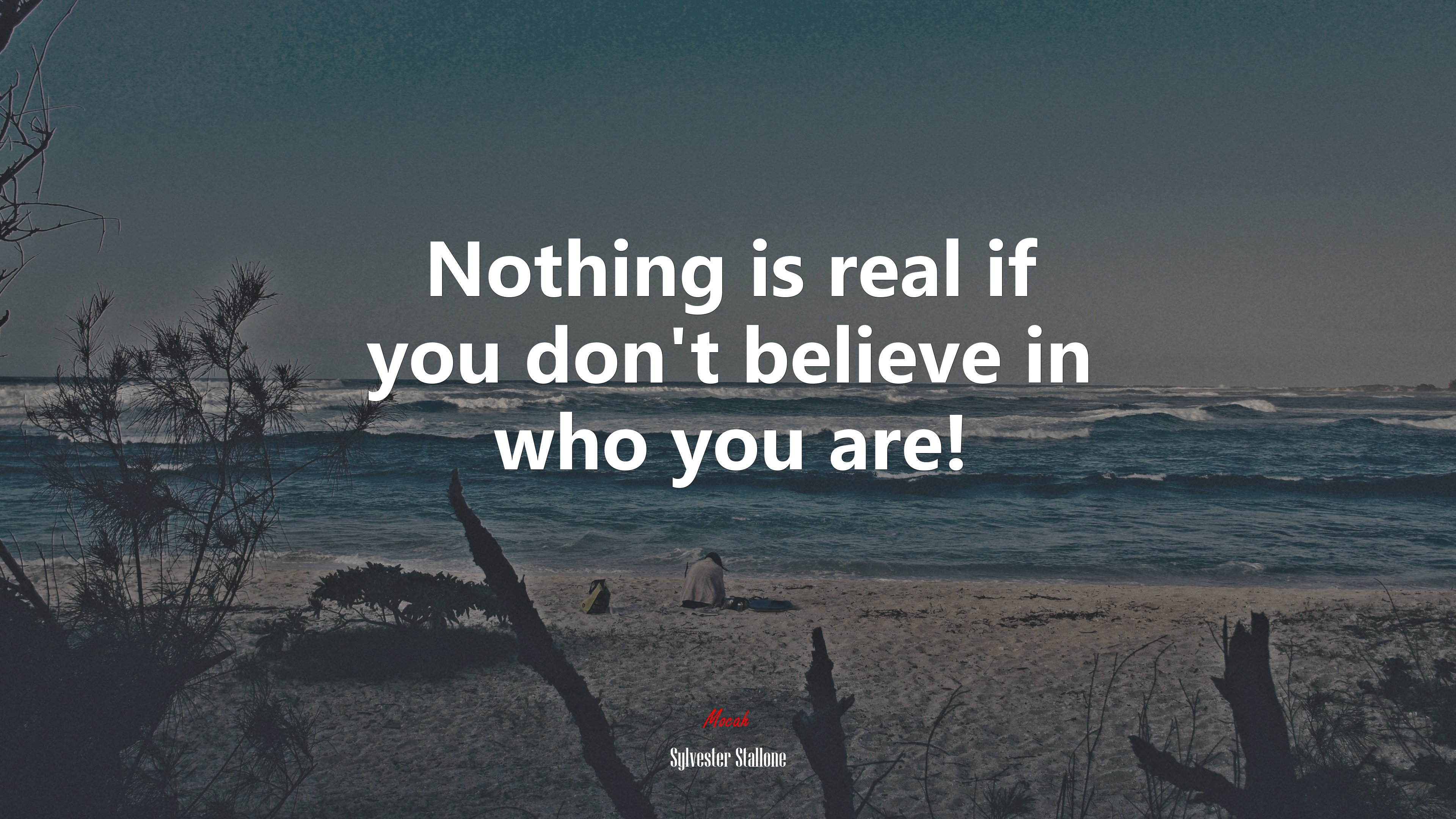 Nothing is real if you don’t believe in who you are! | Sylvester Stallone quote HD Wallpaper