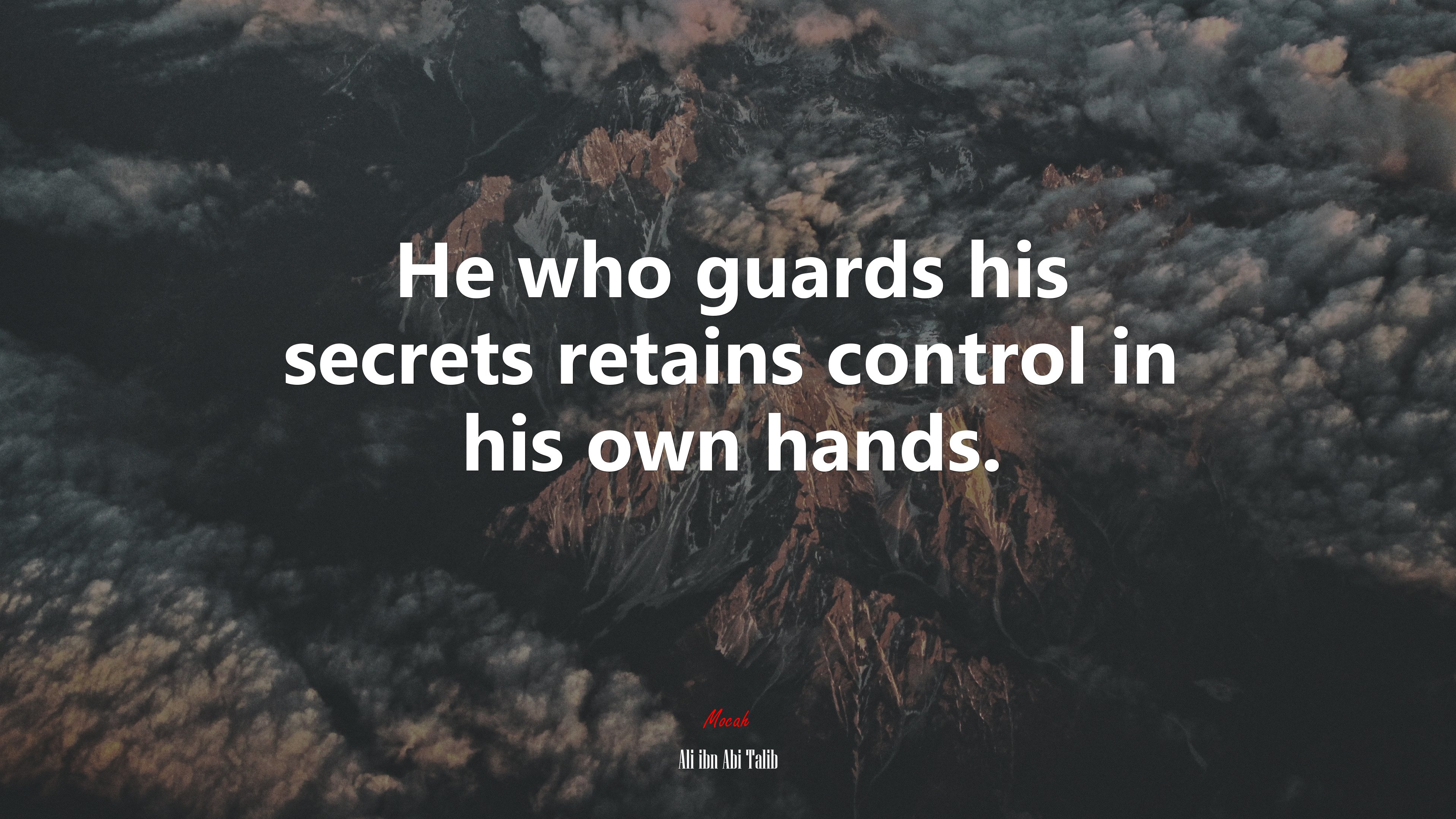He who guards his secrets retains control in his own hands. | Ali ibn Abi Talib quote HD Wallpaper