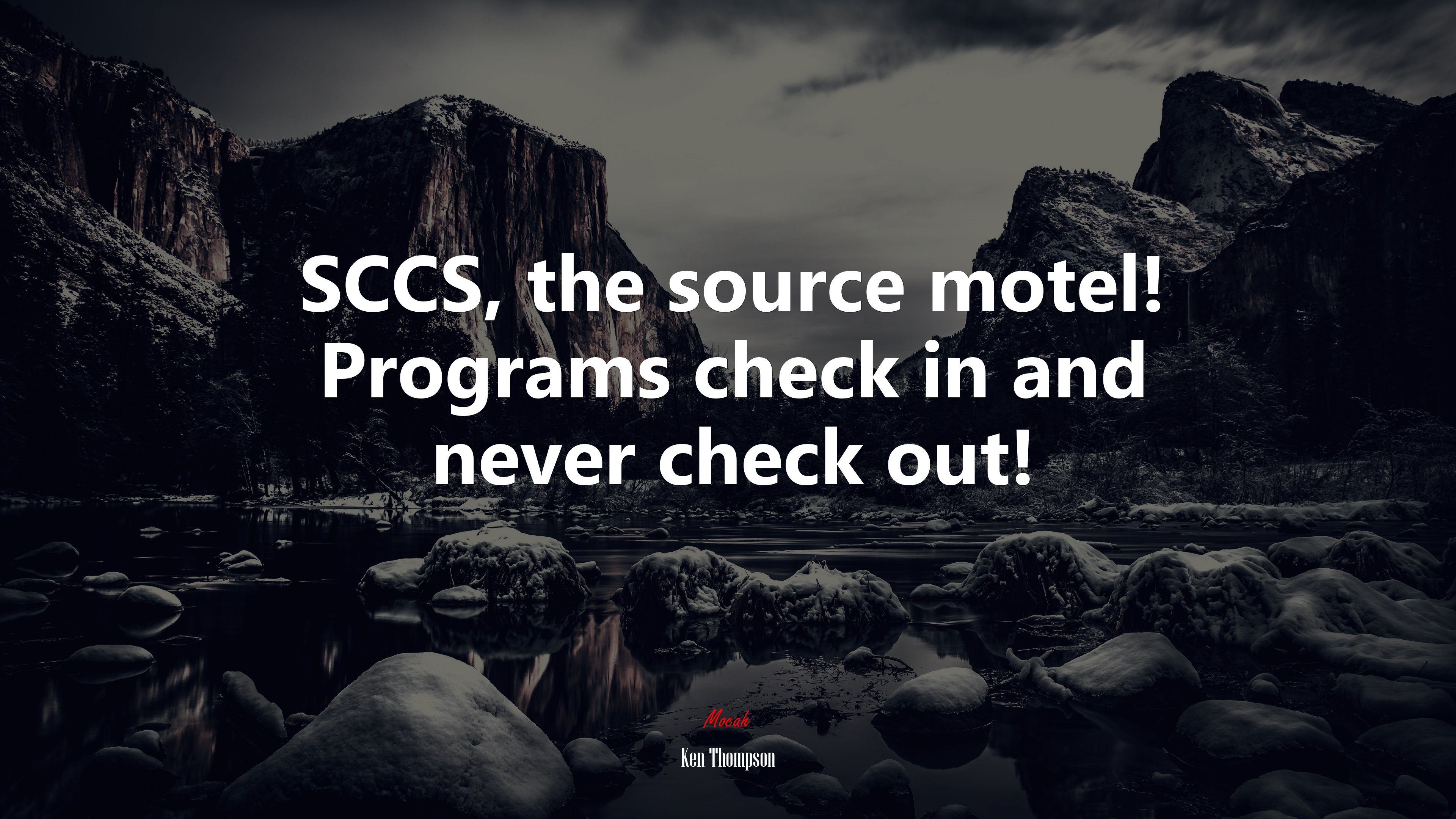 SCCS, the source motel! Programs check in and never check out! | Ken Thompson quote HD Wallpaper