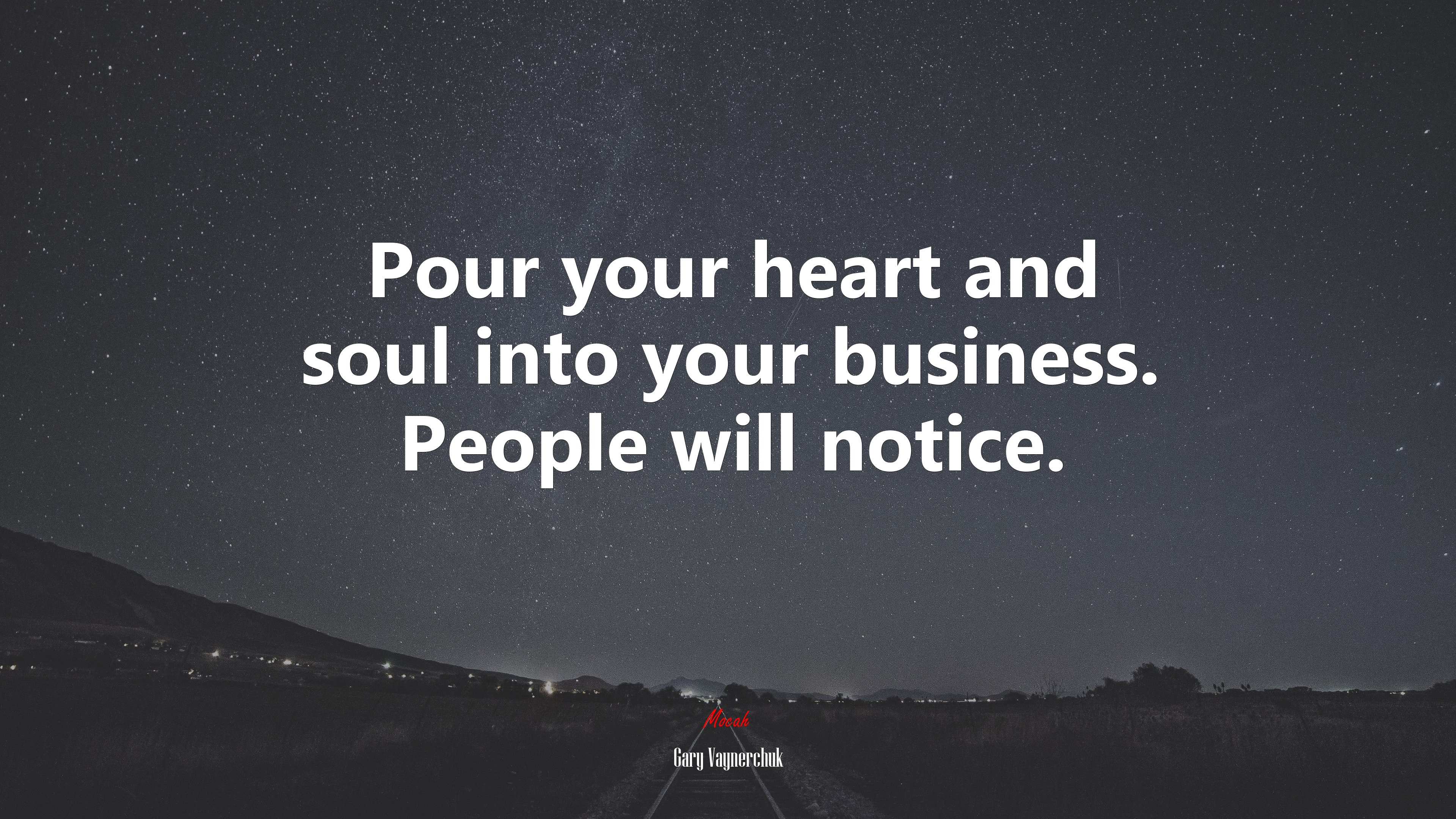 Pour your heart and soul into your business. People will notice. | Gary Vaynerchuk quote HD Wallpaper