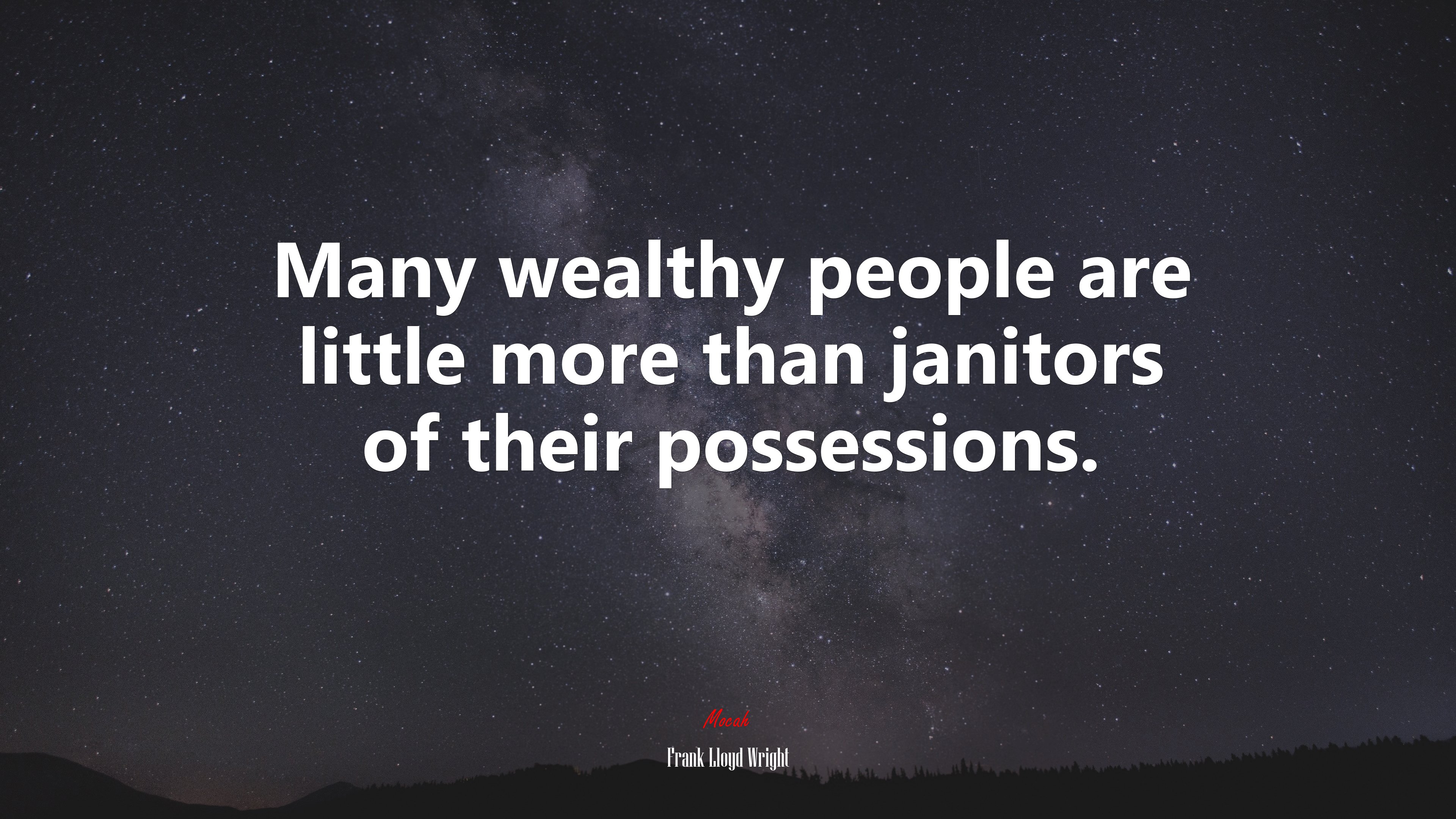 Many wealthy people are little more than janitors of their possessions. | Frank Lloyd Wright quote HD Wallpaper