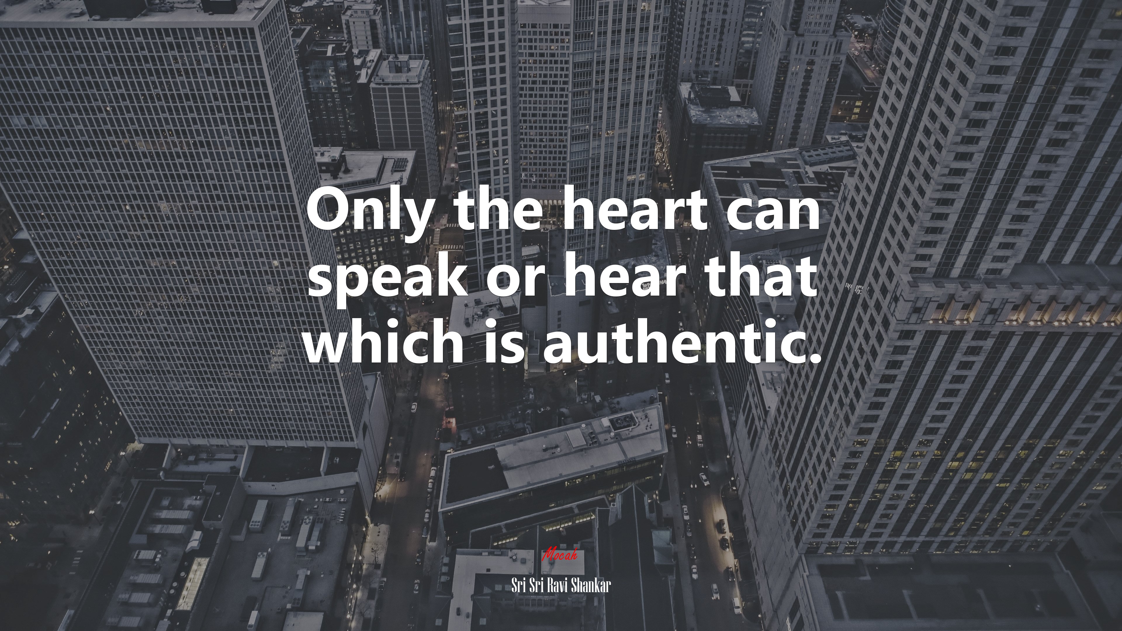 Only the heart can speak or hear that which is authentic. | Sri Sri Ravi Shankar quote HD Wallpaper