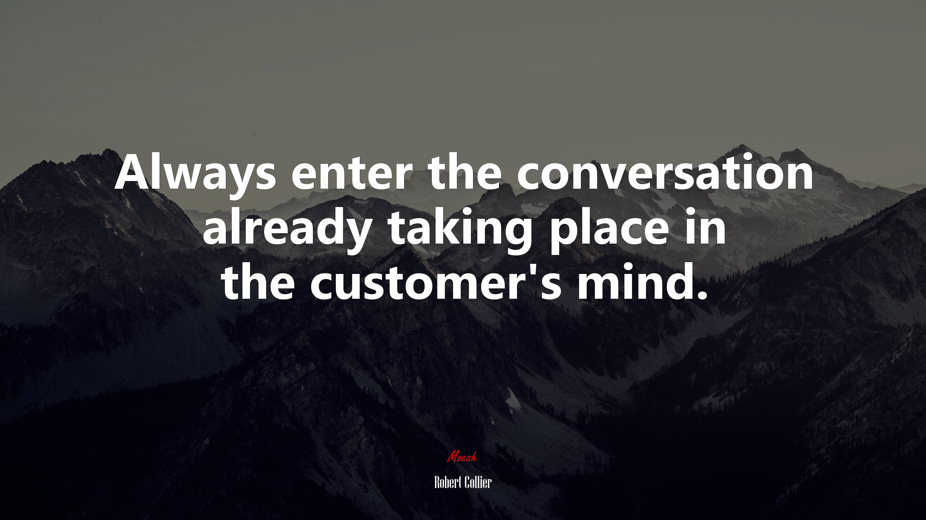 Always enter the conversation already taking place in the customer’s mind. | Robert Collier quote HD Wallpaper