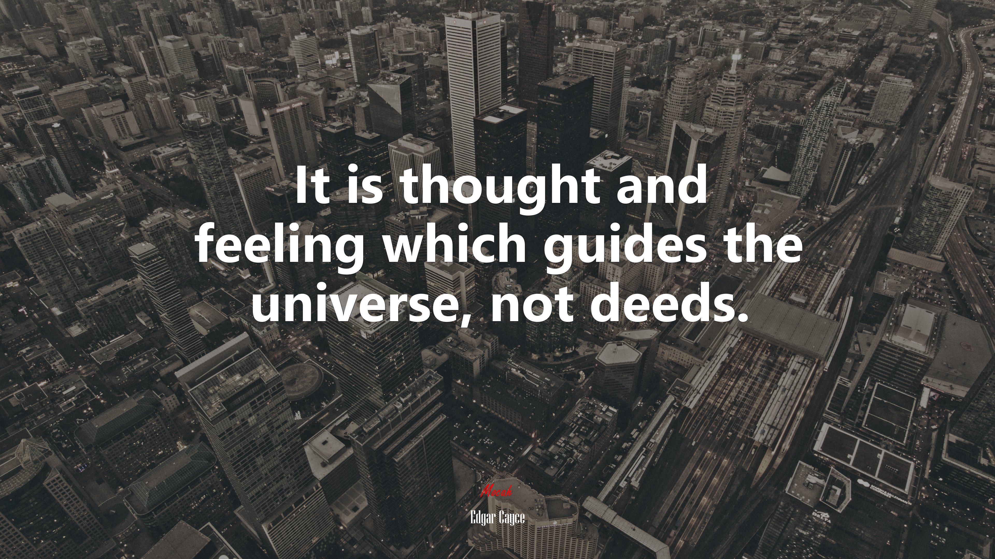 It is thought and feeling which guides the universe, not deeds. | Edgar Cayce quote HD Wallpaper