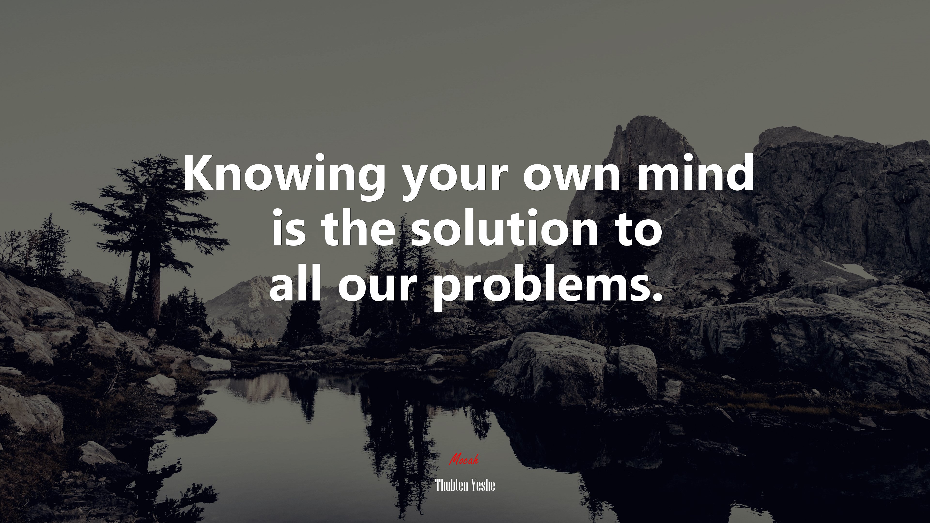 Knowing your own mind is the solution to all our problems. | Thubten Yeshe quote HD Wallpaper