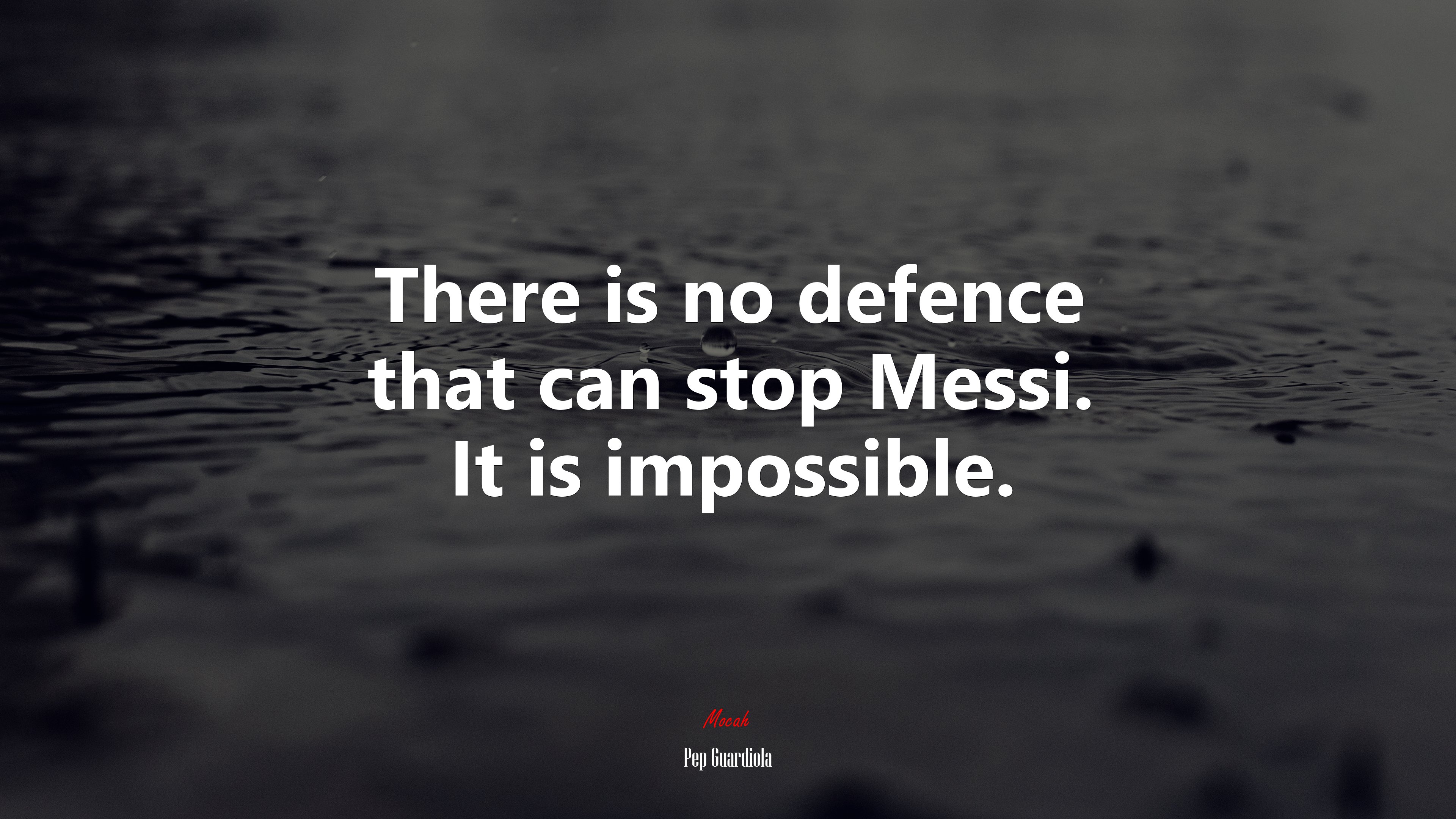 There is no defence that can stop Messi. It is impossible. | Pep Guardiola quote HD Wallpaper