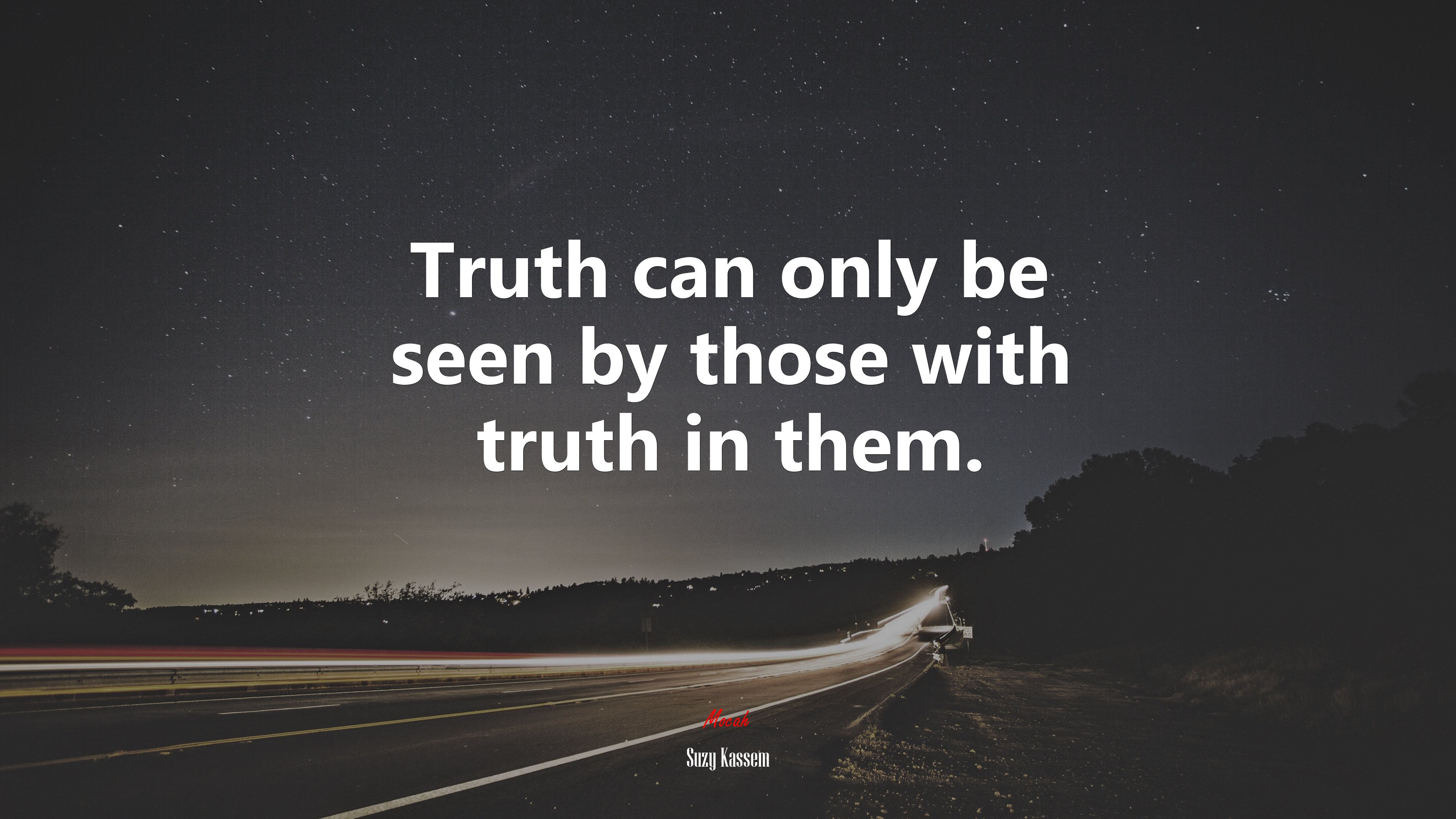 Truth can only be seen by those with truth in them. | Suzy Kassem quote HD Wallpaper