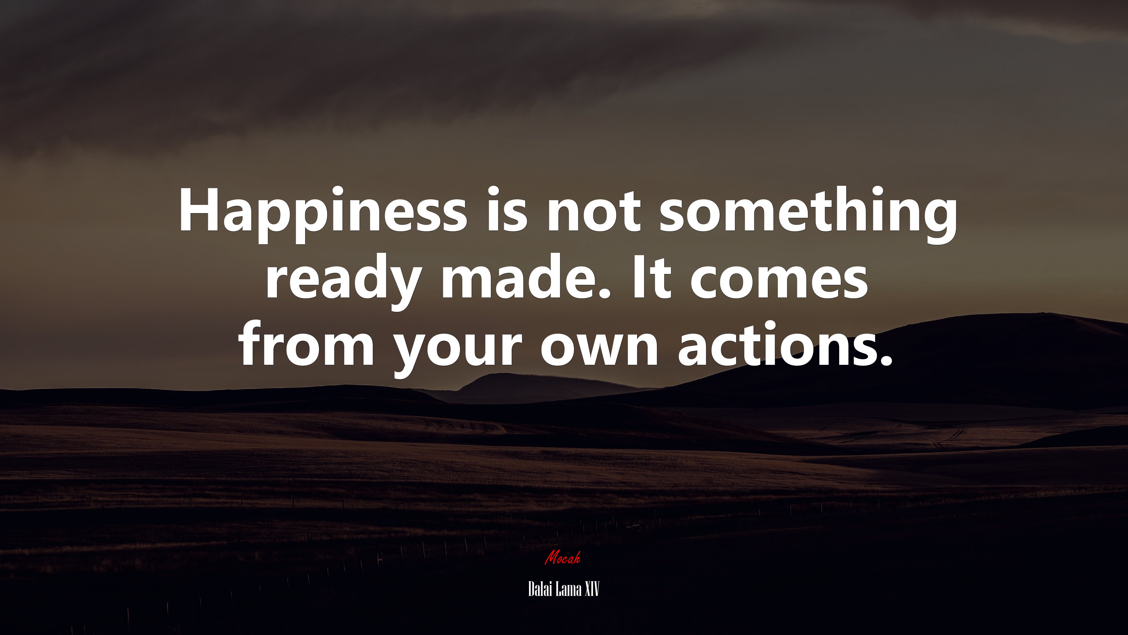 Happiness is not something ready made. It comes from your own actions. | Dalai Lama XIV quote HD Wallpaper