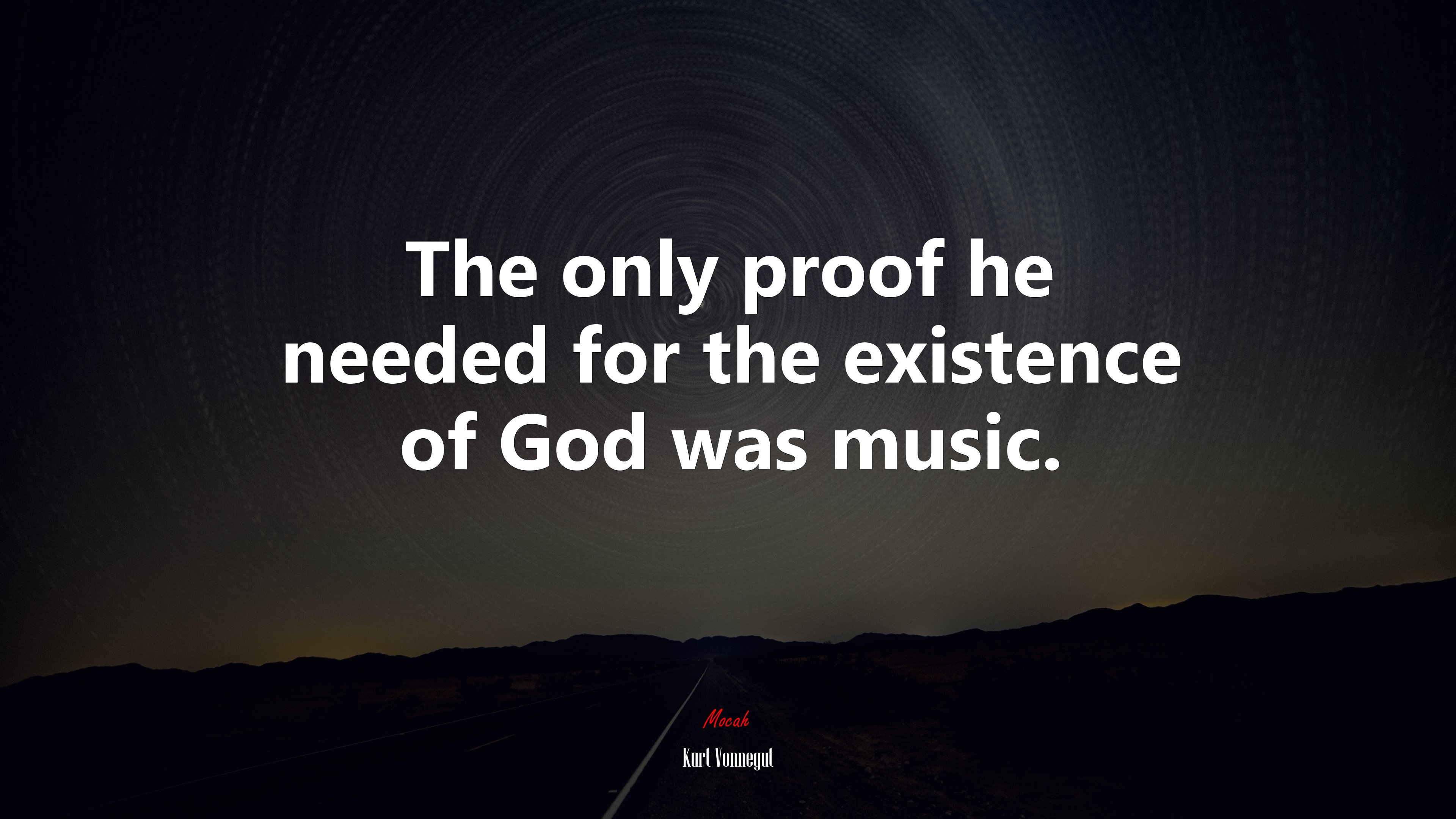 The only proof he needed for the existence of God was music. | Kurt Vonnegut quote HD Wallpaper