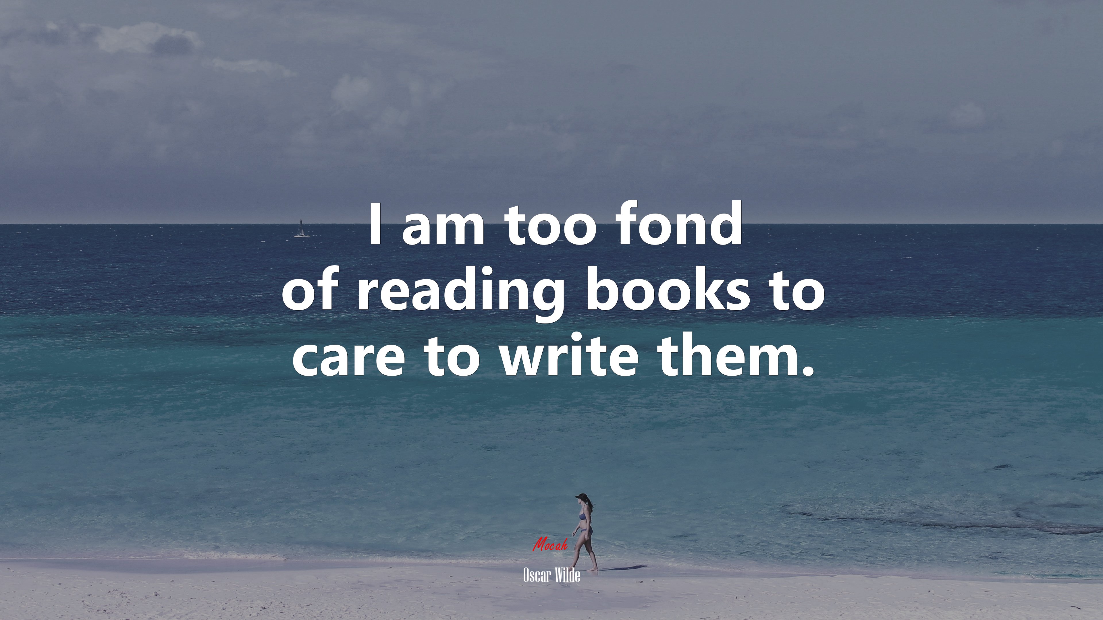 I am too fond of reading books to care to write them. | Oscar Wilde quote HD Wallpaper