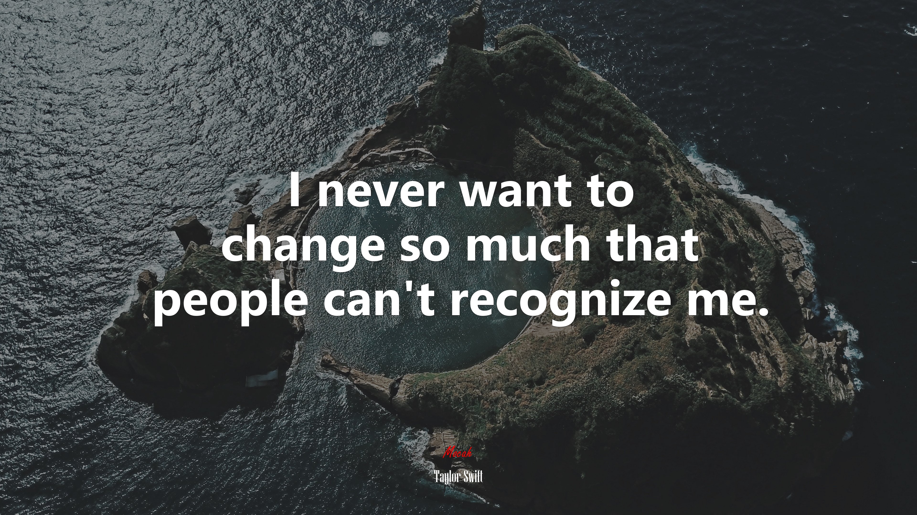 I never want to change so much that people can’t recognize me. | Taylor Swift quote HD Wallpaper