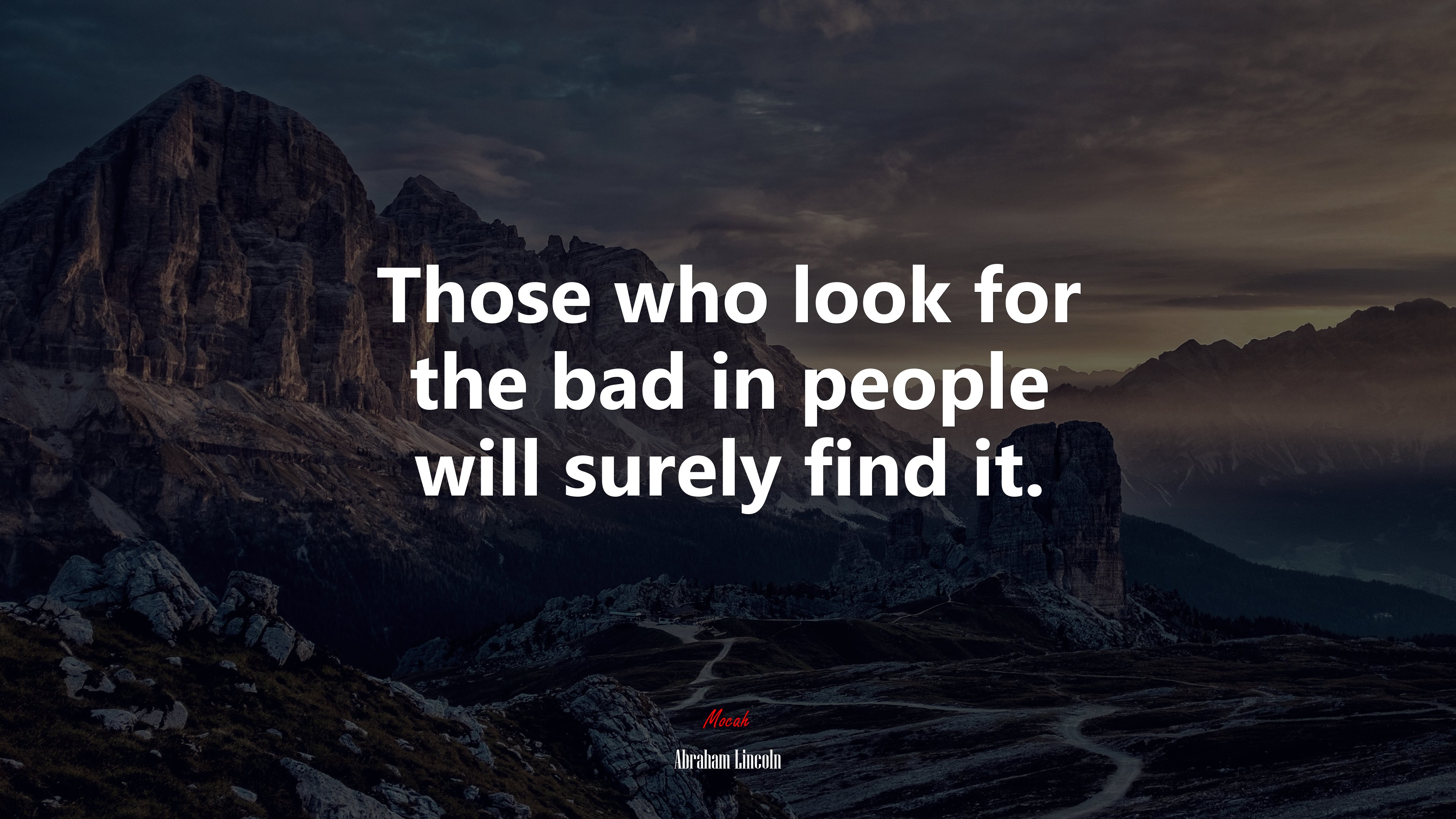 Those who look for the bad in people will surely find it. | Abraham Lincoln quote HD Wallpaper