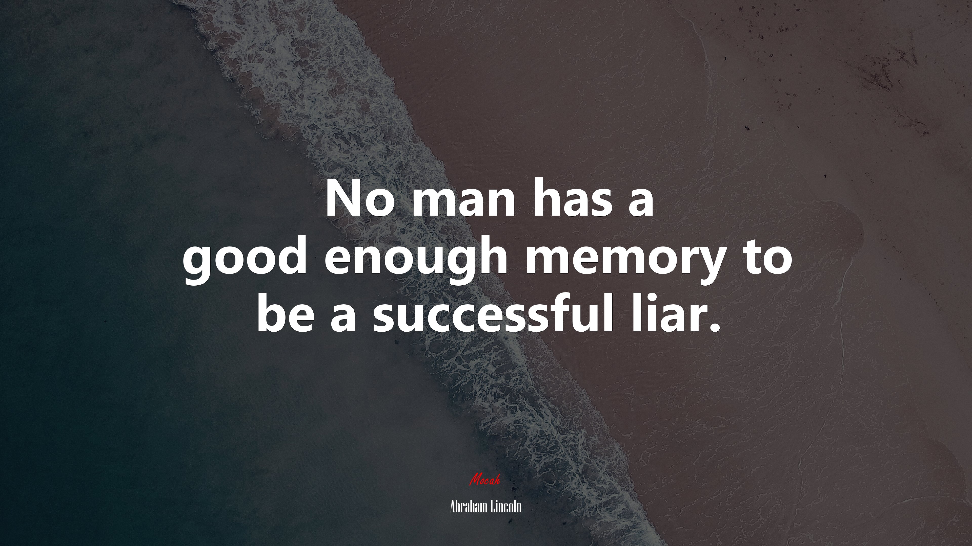 No man has a good enough memory to be a successful liar. | Abraham Lincoln quote HD Wallpaper