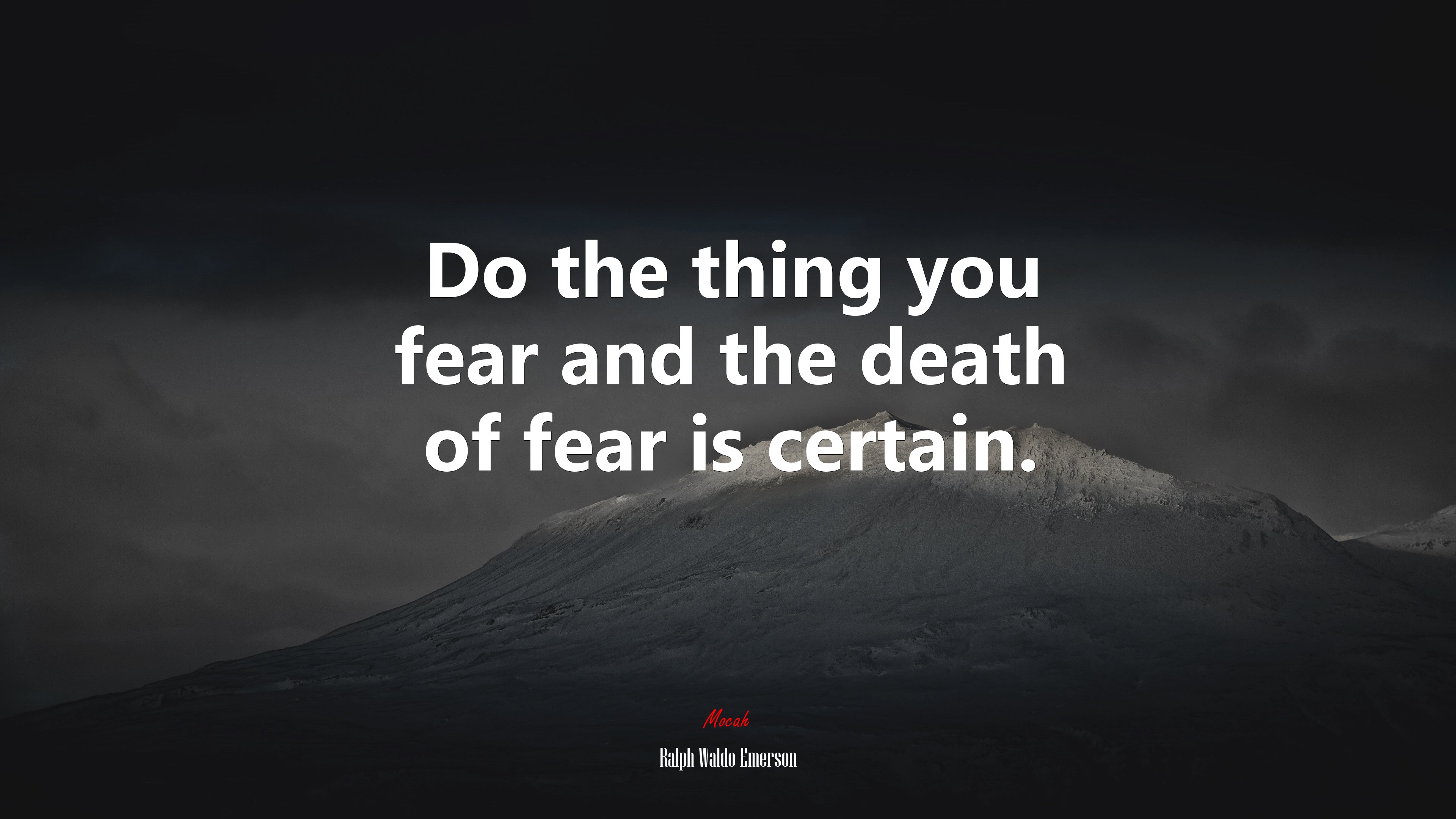 Do the thing you fear and the death of fear is certain. | Ralph Waldo Emerson quote HD Wallpaper