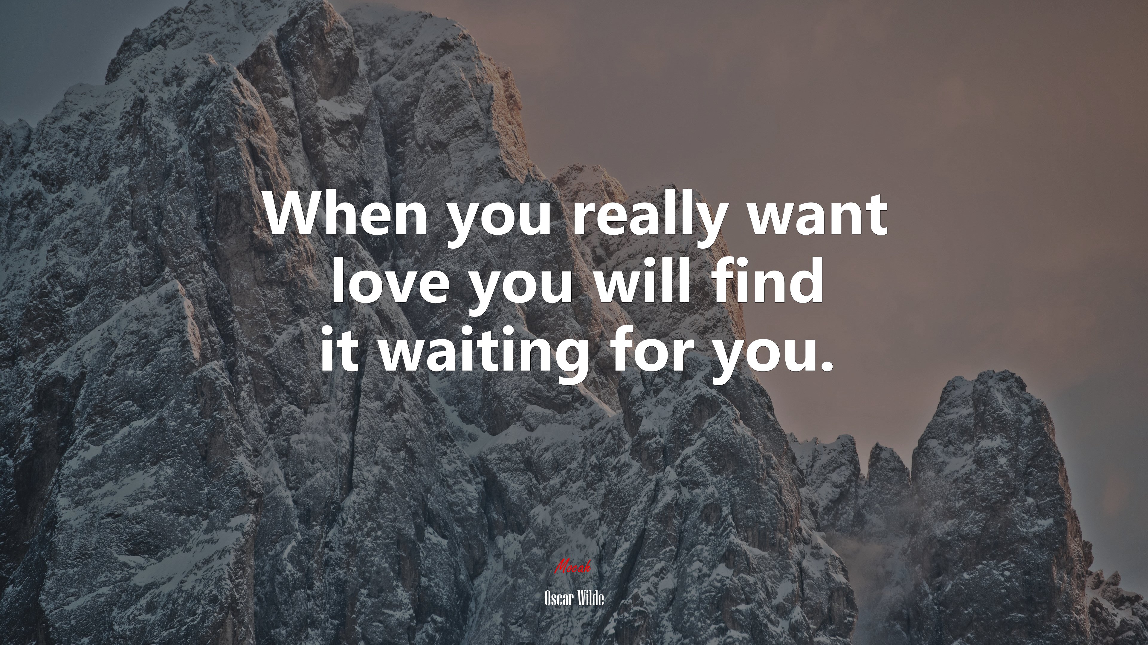 When you really want love you will find it waiting for you. | Oscar Wilde quote HD Wallpaper