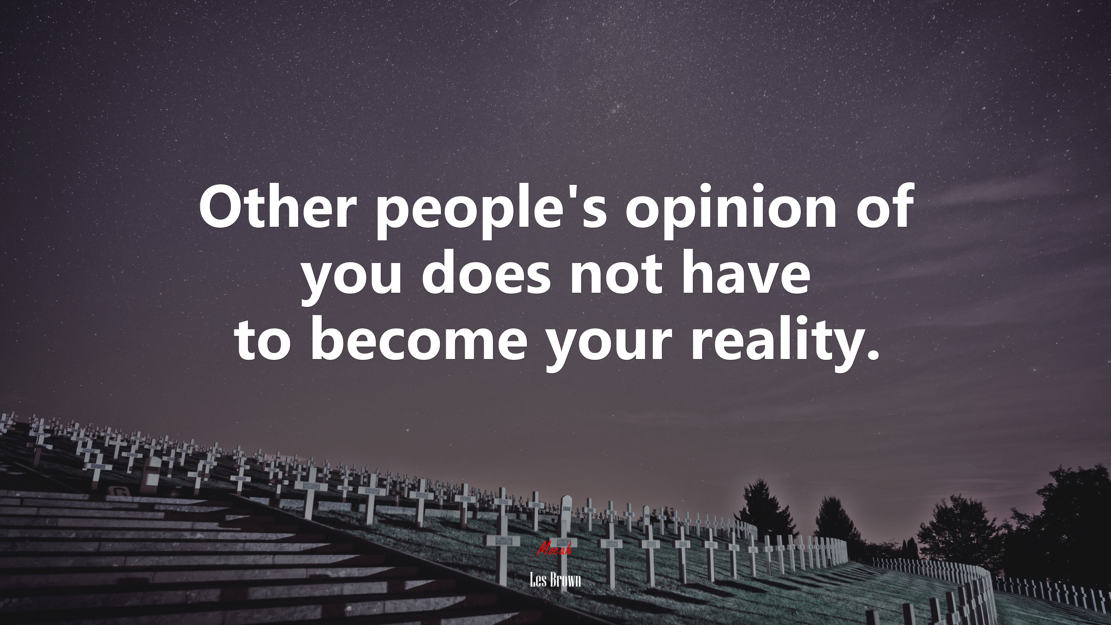 Other people’s opinion of you does not have to become your reality. | Les Brown quote HD Wallpaper
