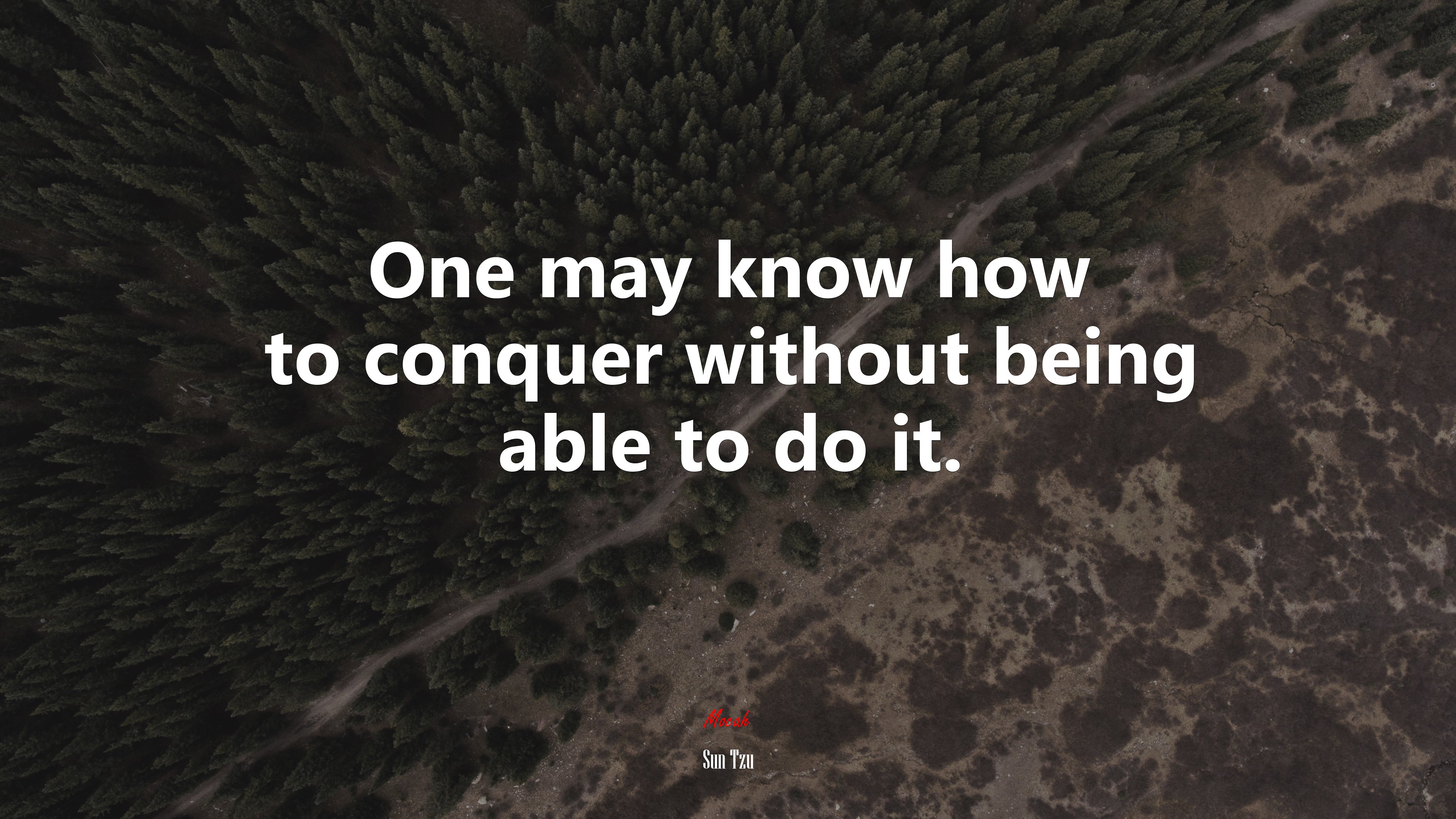 One may know how to conquer without being able to do it. | Sun Tzu quote HD Wallpaper