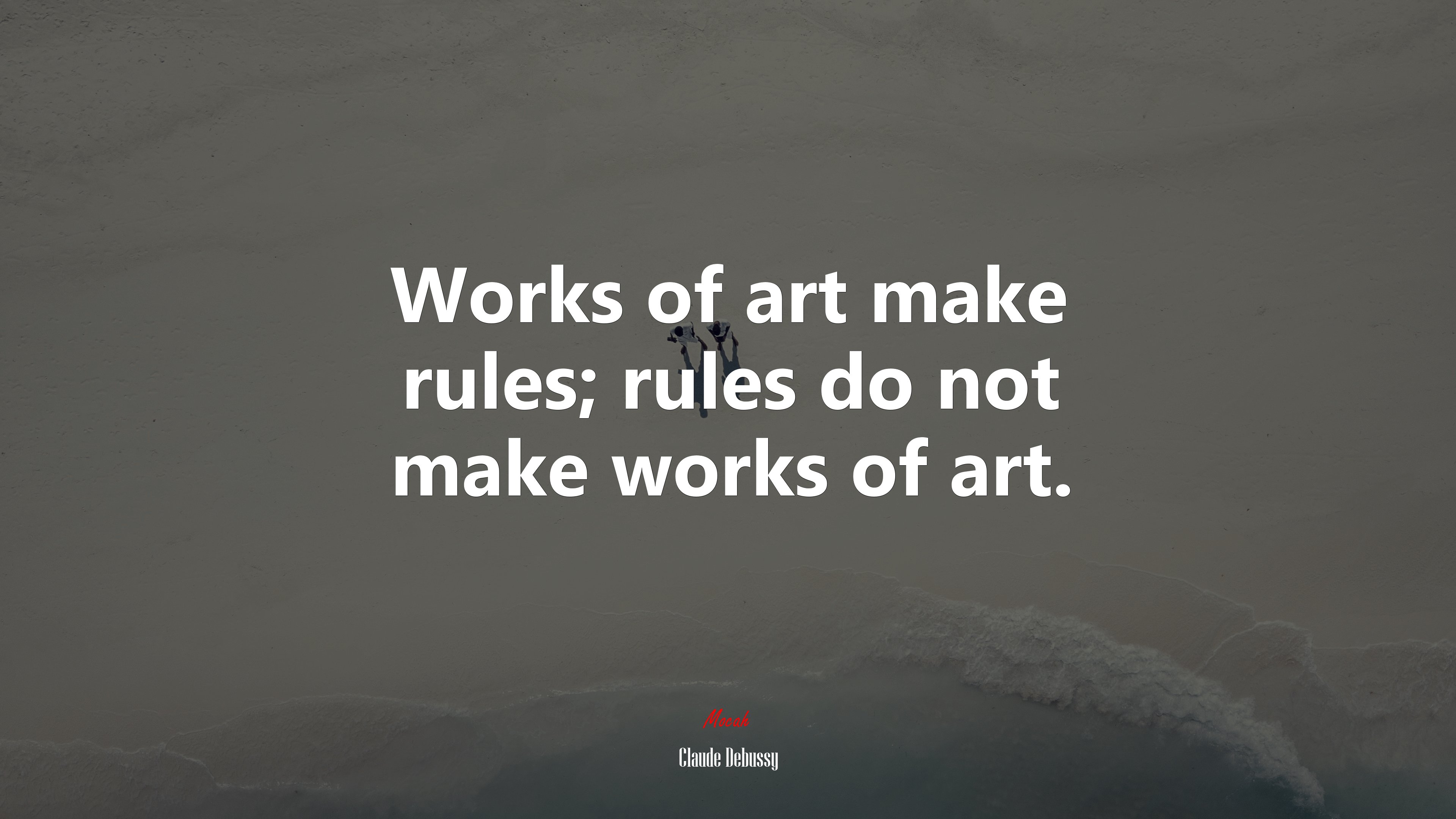 Works of art make rules; rules do not make works of art. | Claude Debussy quote HD Wallpaper