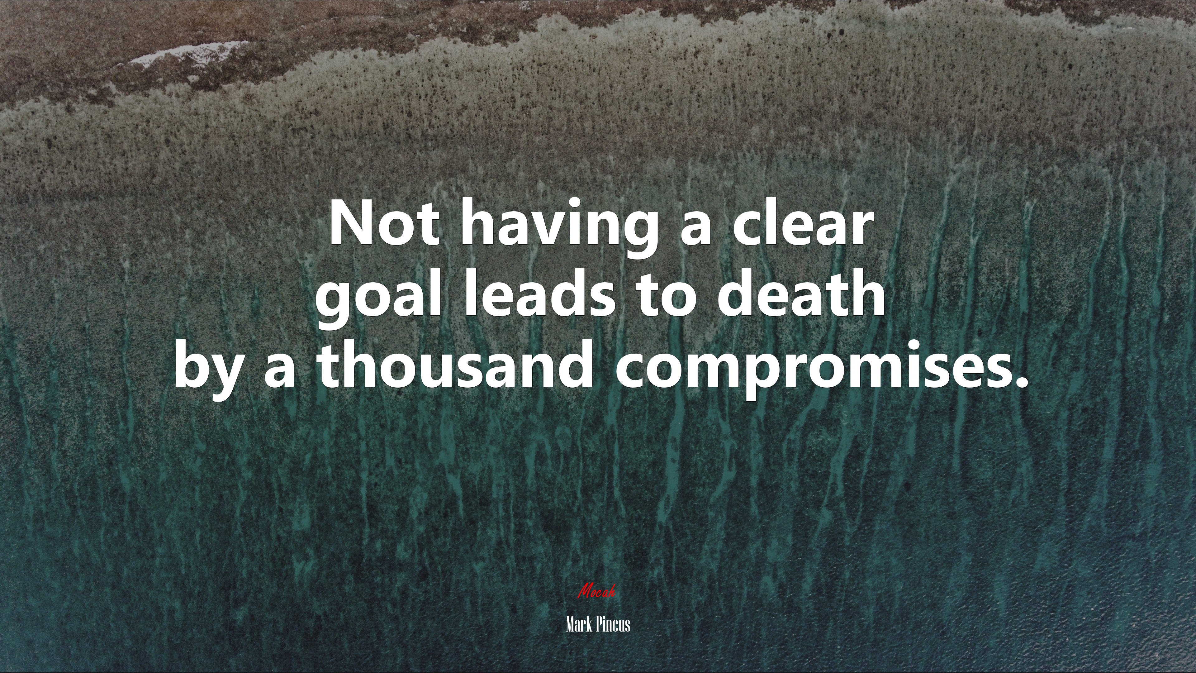 Not having a clear goal leads to death by a thousand compromises. | Mark Pincus quote HD Wallpaper