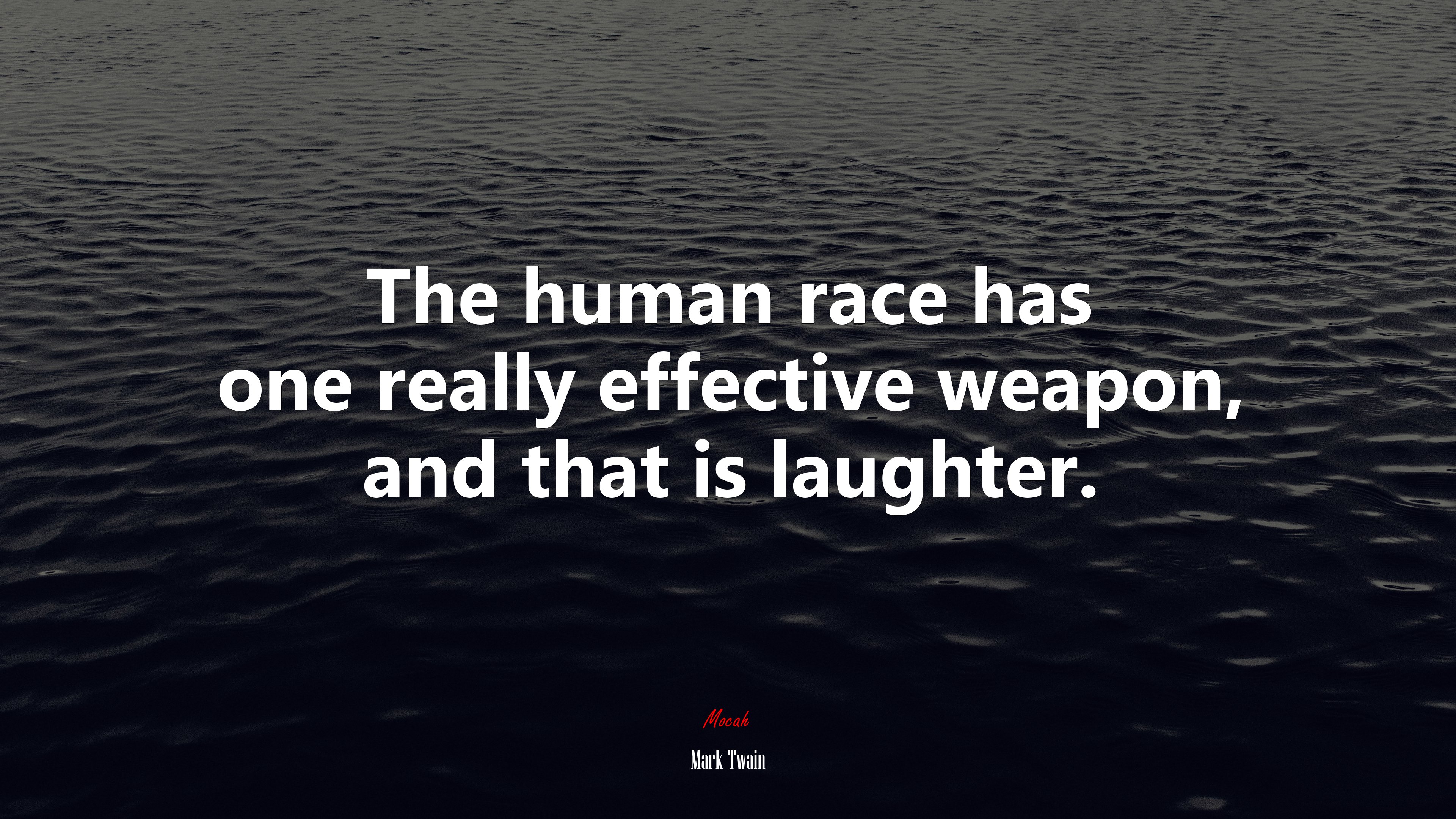 The human race has one really effective weapon, and that is laughter. | Mark Twain quote HD Wallpaper