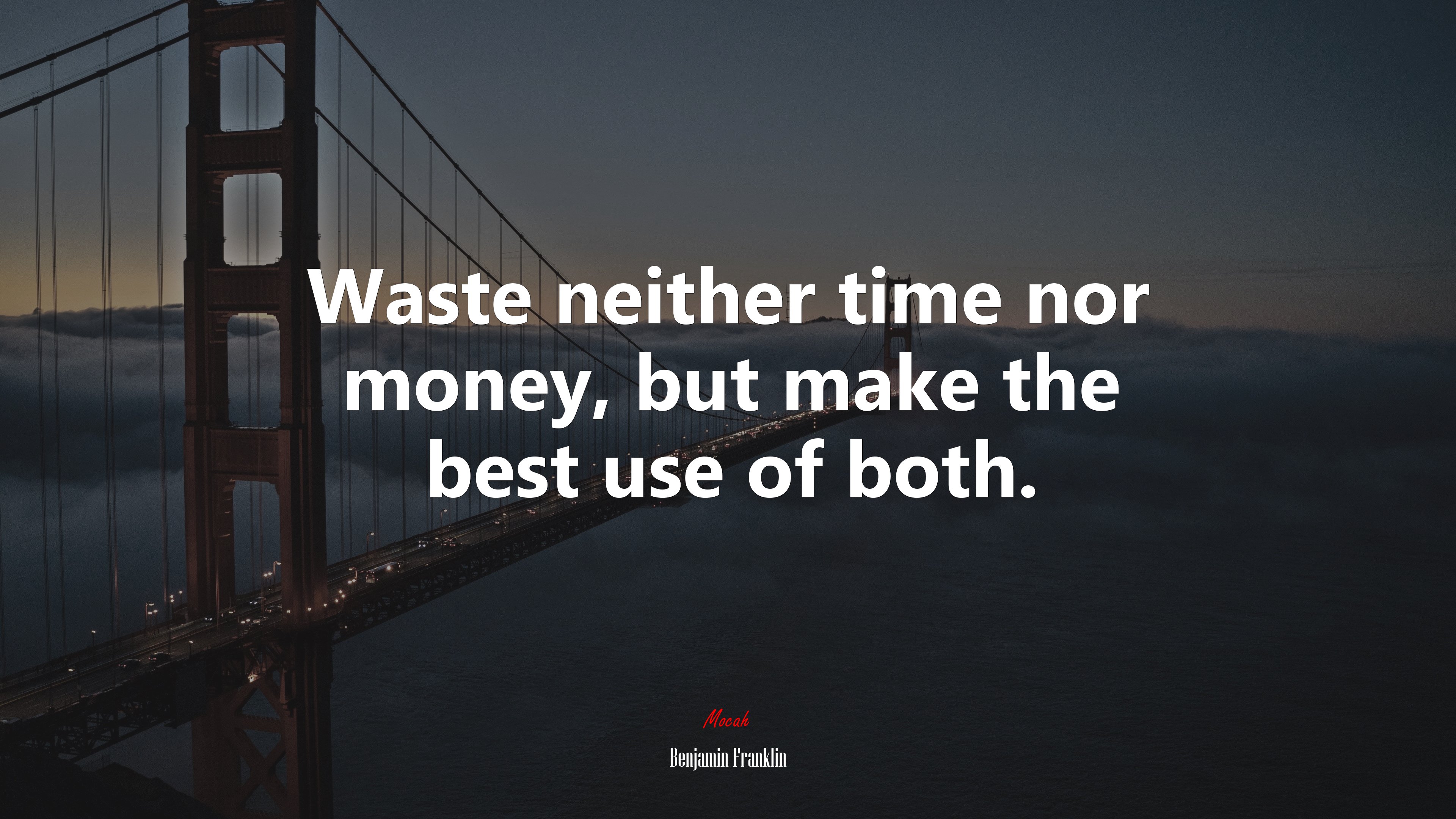 Waste neither time nor money, but make the best use of both. | Benjamin Franklin quote HD Wallpaper