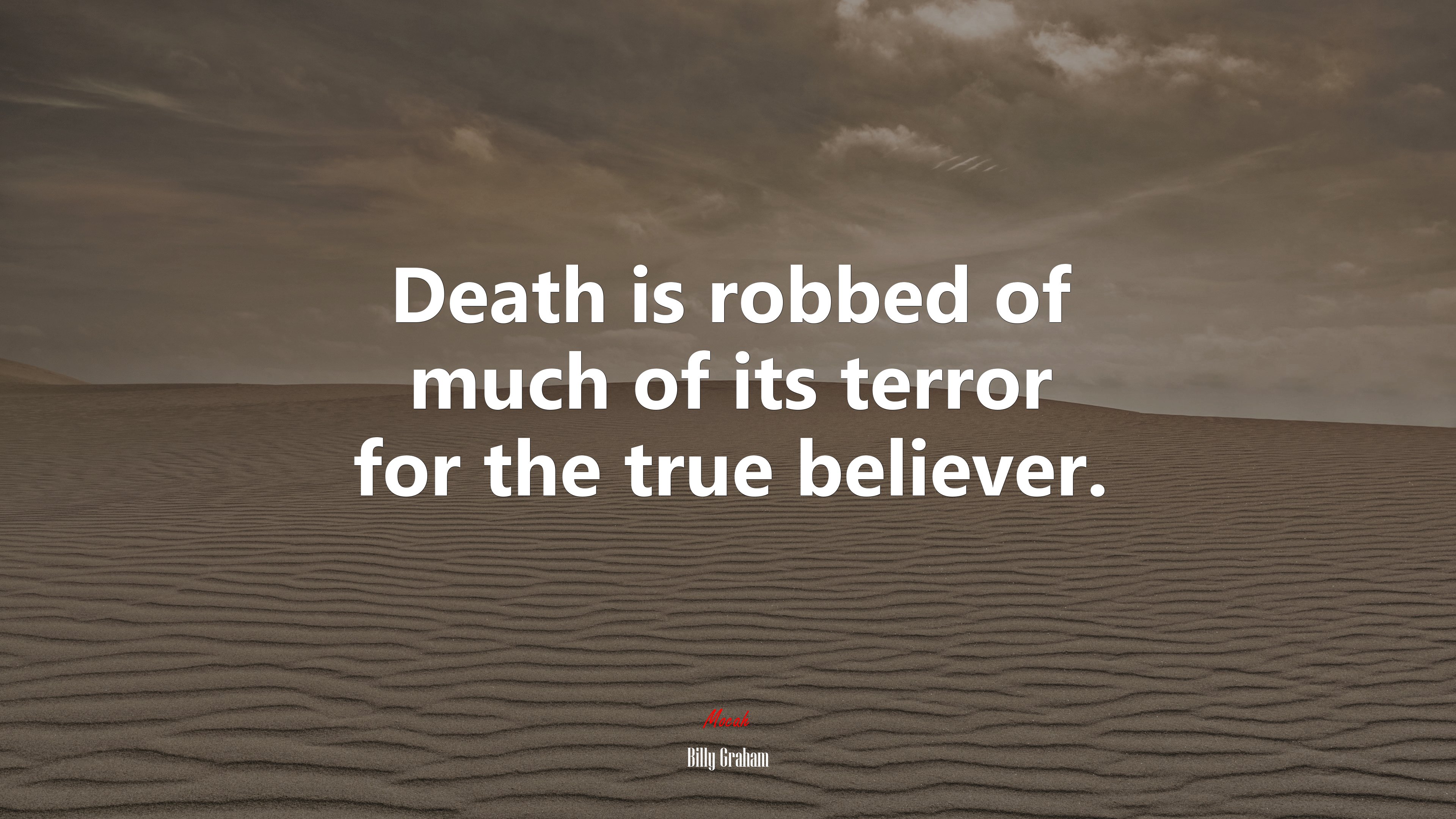 Death is robbed of much of its terror for the true believer. | Billy Graham quote HD Wallpaper