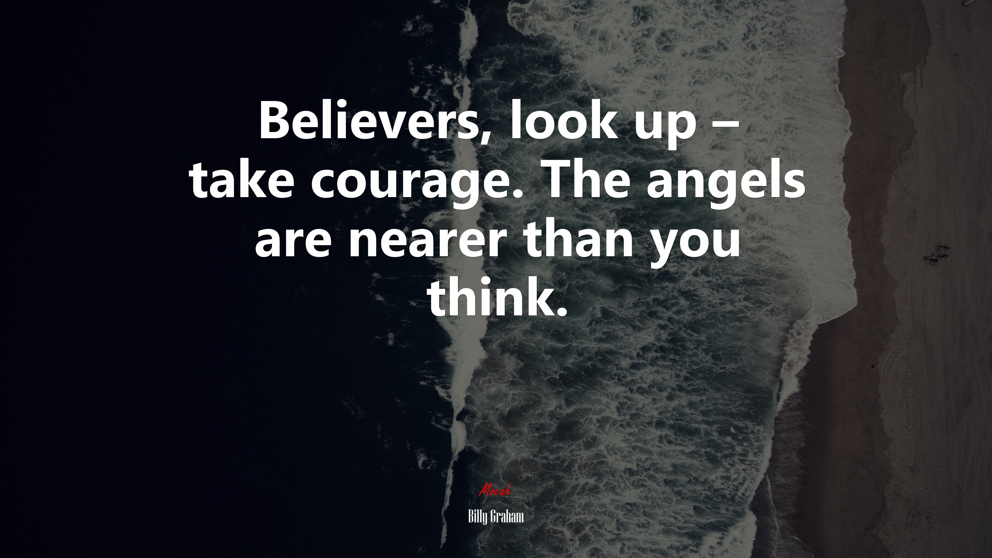 Believers, look up – take courage. The angels are nearer than you think. | Billy Graham quote HD Wallpaper