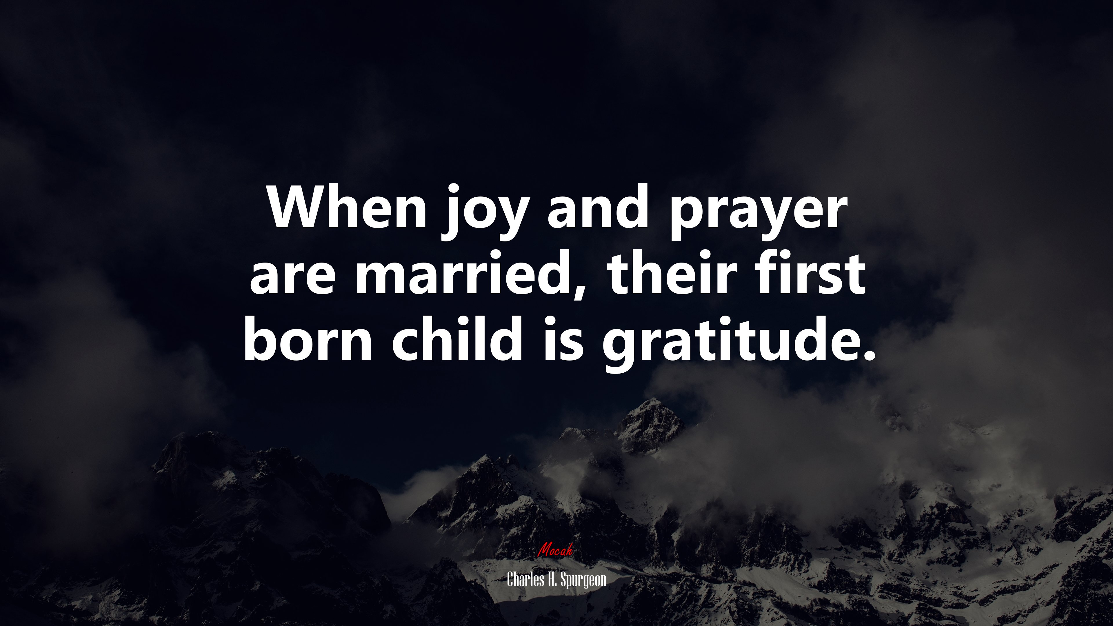 When joy and prayer are married, their first born child is gratitude. | Charles H. Spurgeon quote HD Wallpaper