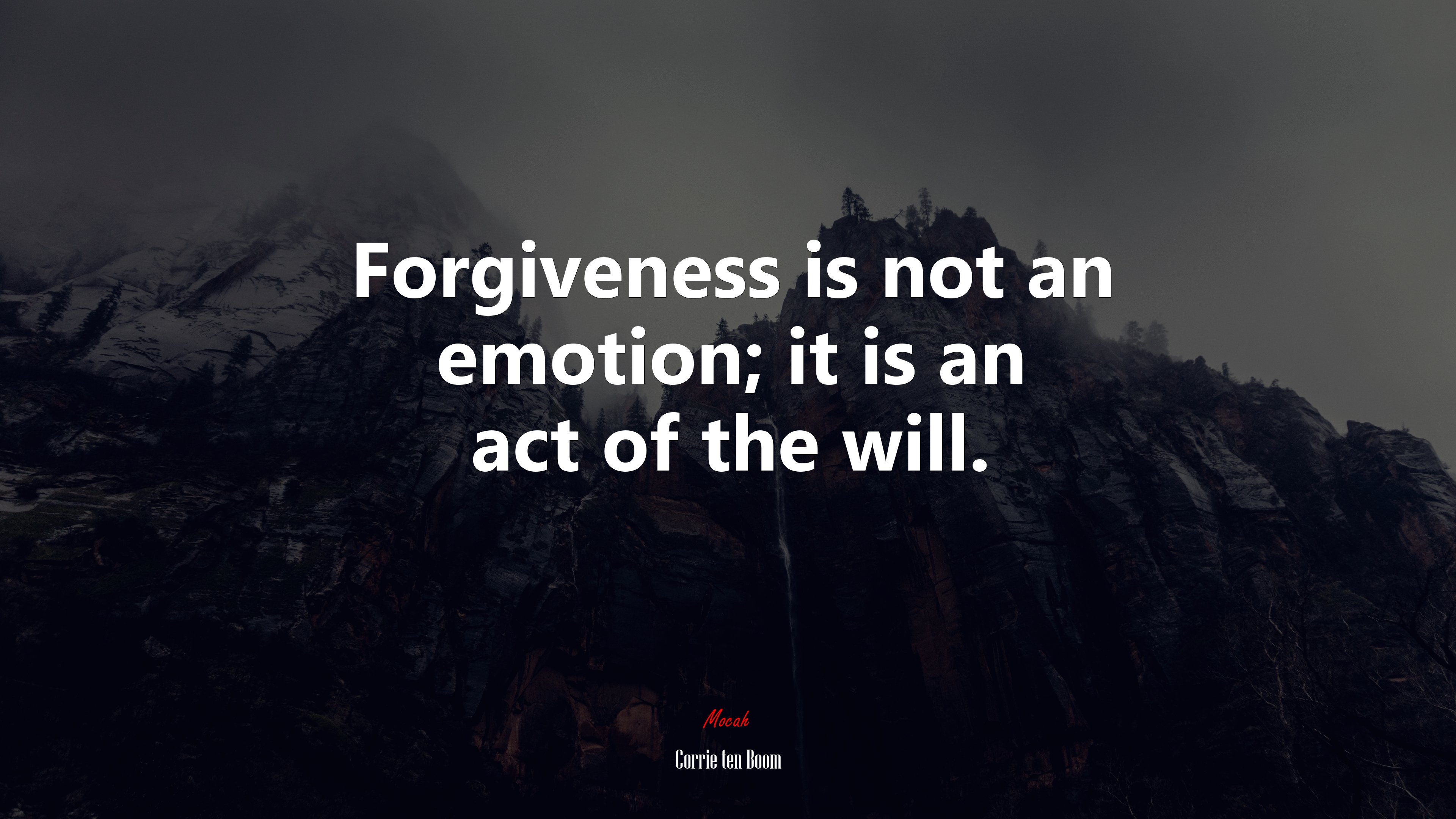 Forgiveness is not an emotion; it is an act of the will. | Corrie ten Boom quote HD Wallpaper