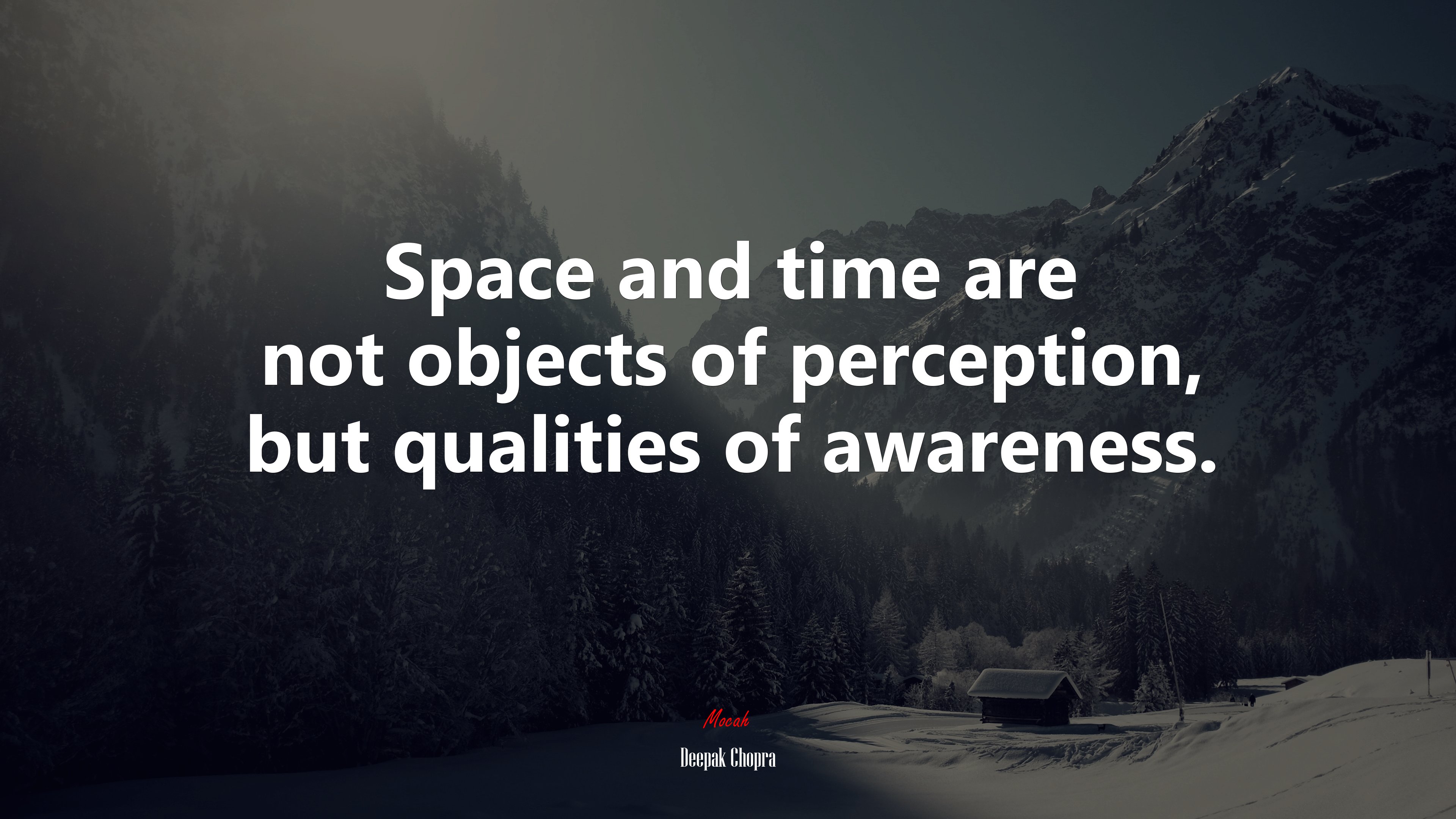 Space and time are not objects of perception, but qualities of awareness. | Deepak Chopra quote HD Wallpaper