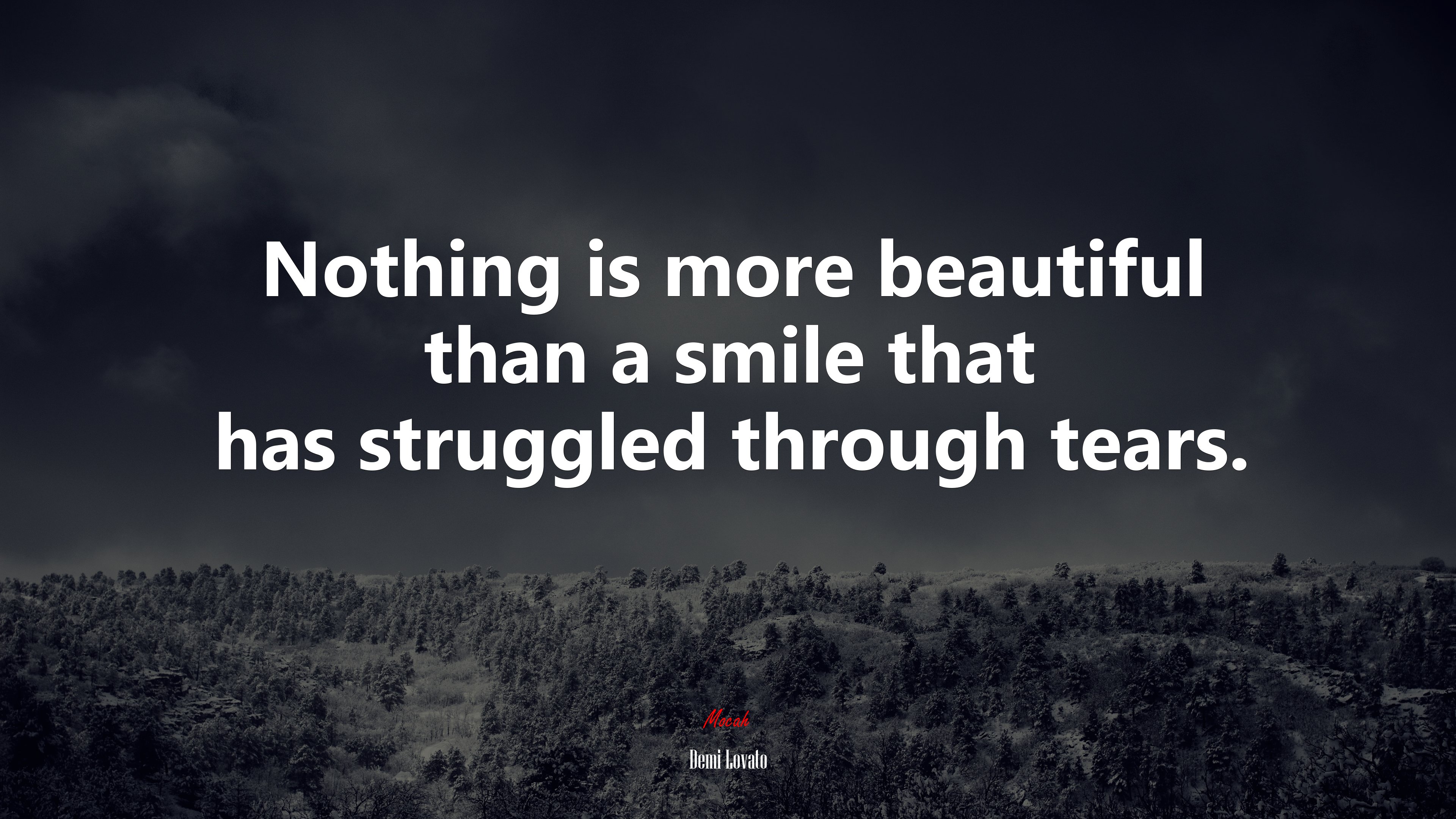 Nothing is more beautiful than a smile that has struggled through tears. | Demi Lovato quote HD Wallpaper