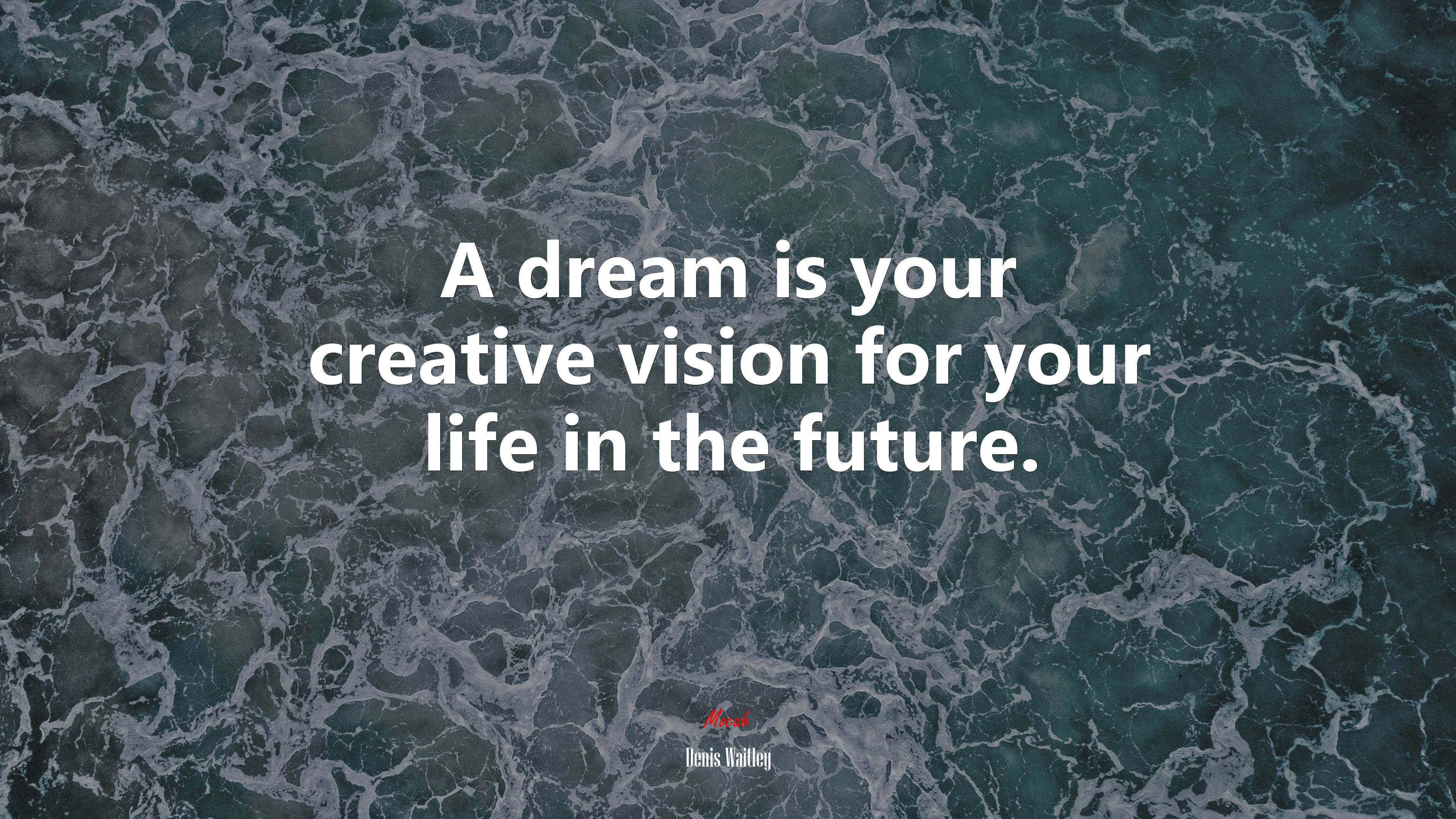 A dream is your creative vision for your life in the future. | Denis Waitley quote HD Wallpaper