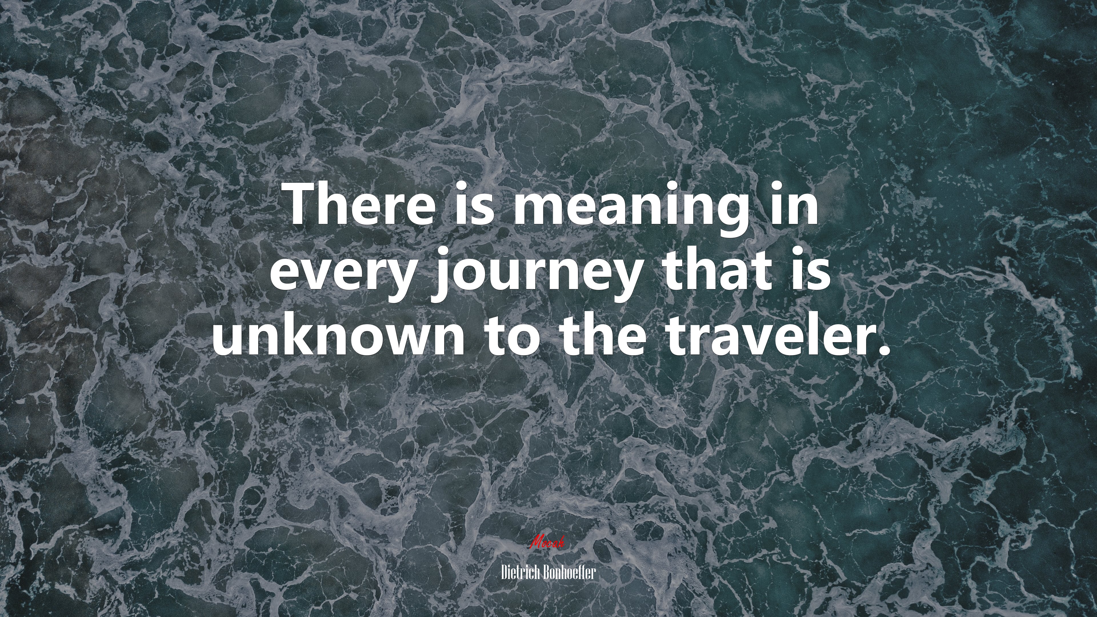 There is meaning in every journey that is unknown to the traveler. | Dietrich Bonhoeffer quote HD Wallpaper