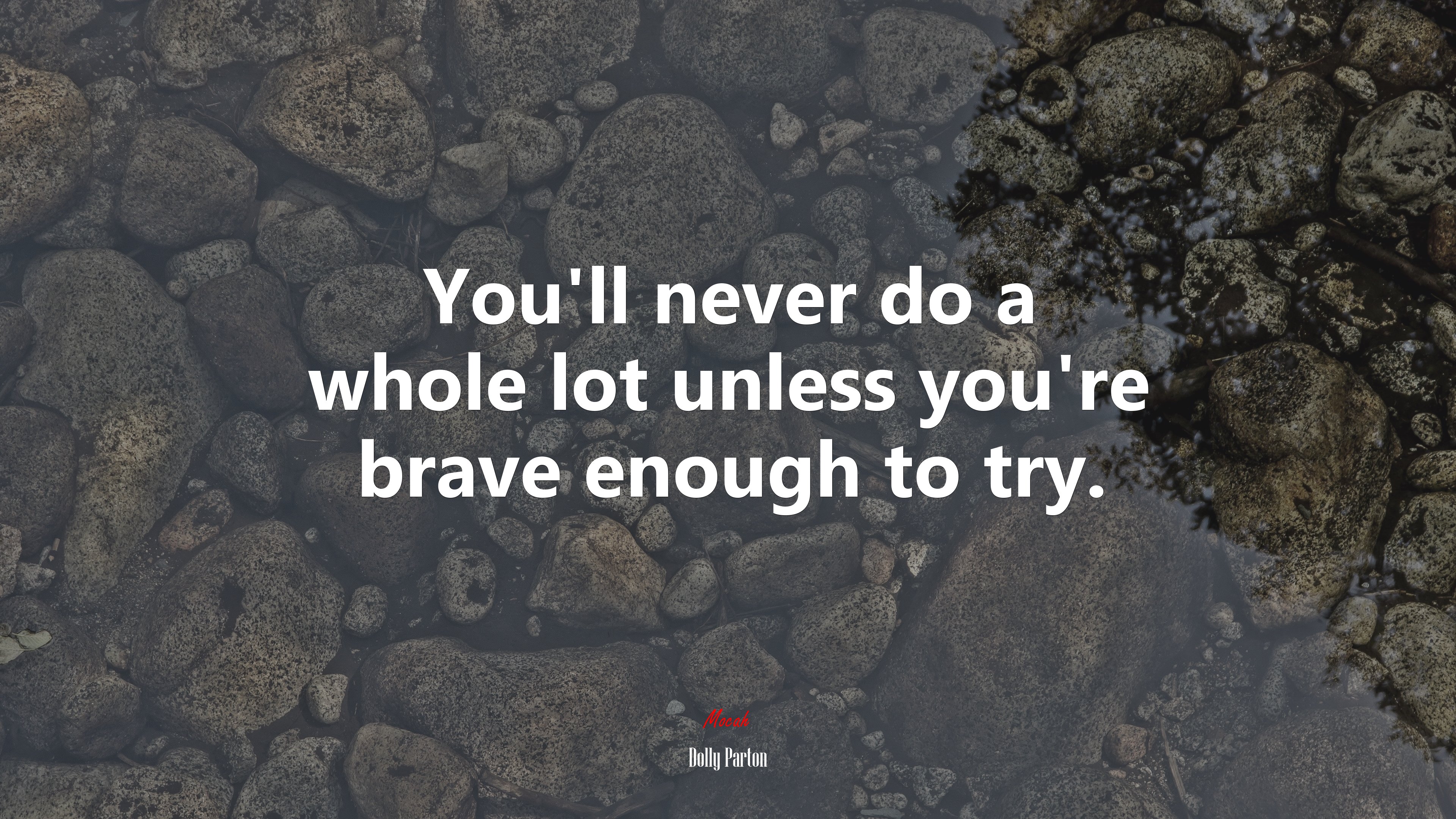 You’ll never do a whole lot unless you’re brave enough to try. | Dolly Parton quote HD Wallpaper