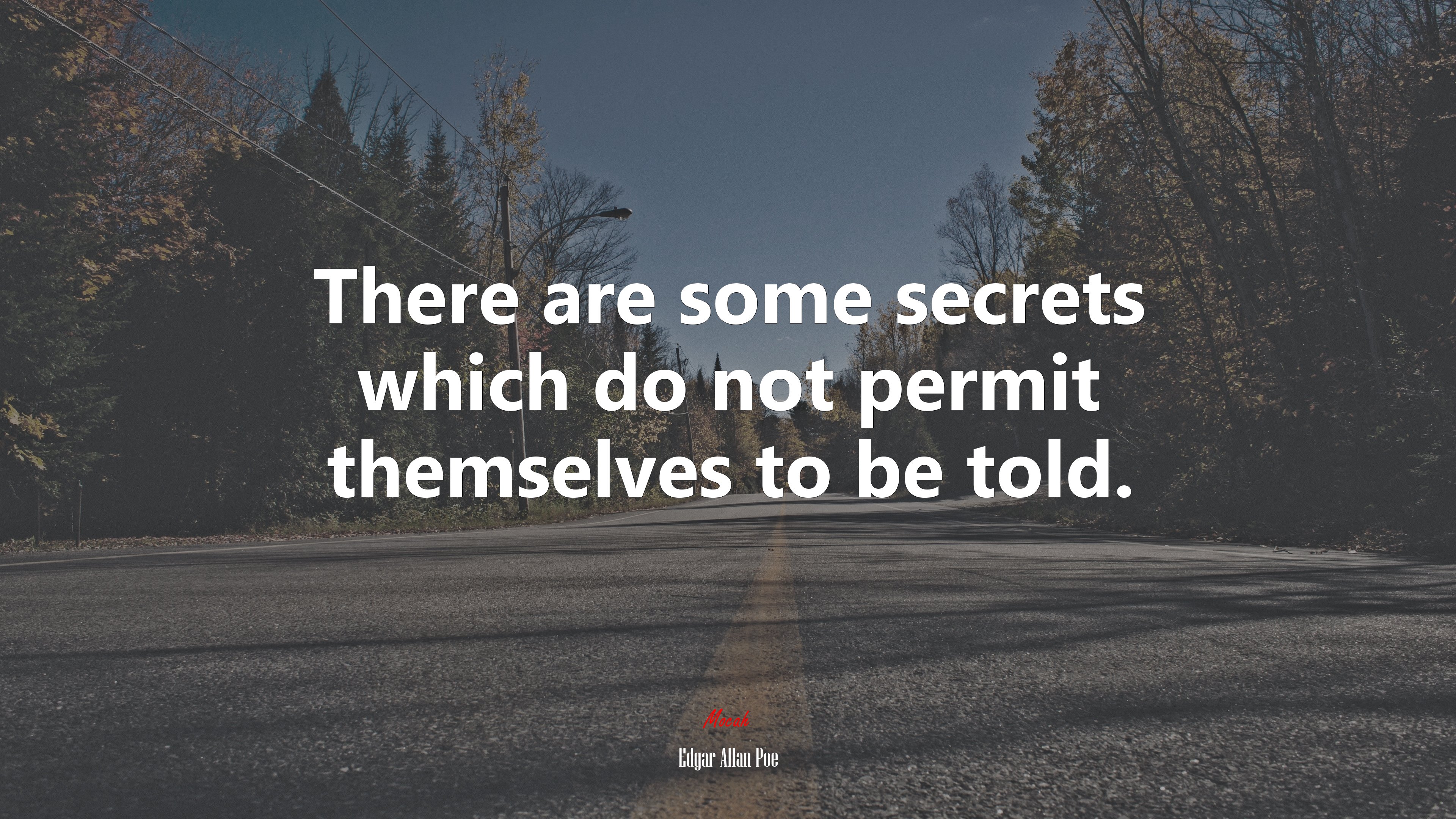 There are some secrets which do not permit themselves to be told. | Edgar Allan Poe quote HD Wallpaper