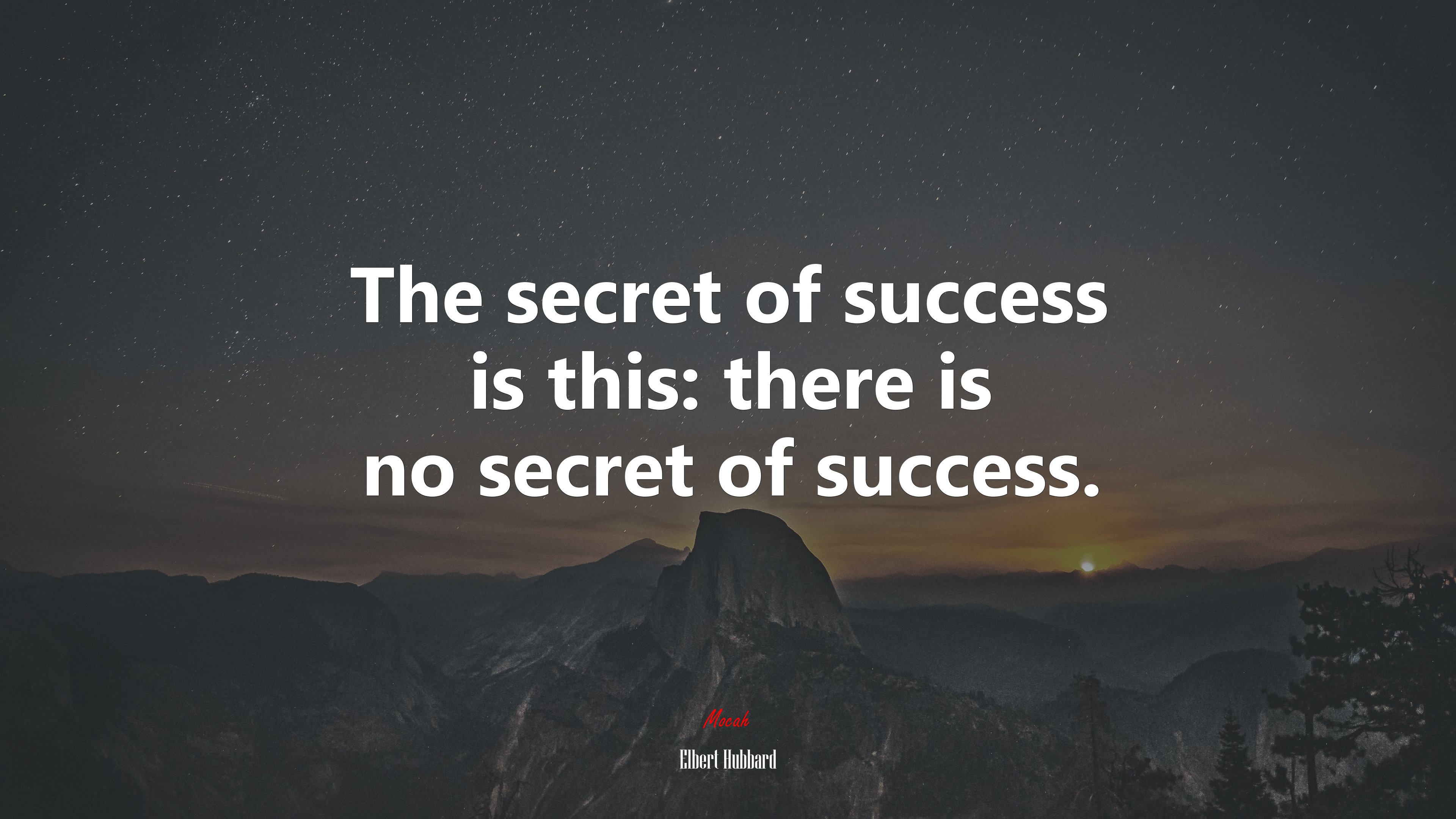 The secret of success is this: there is no secret of success. | Elbert Hubbard quote HD Wallpaper