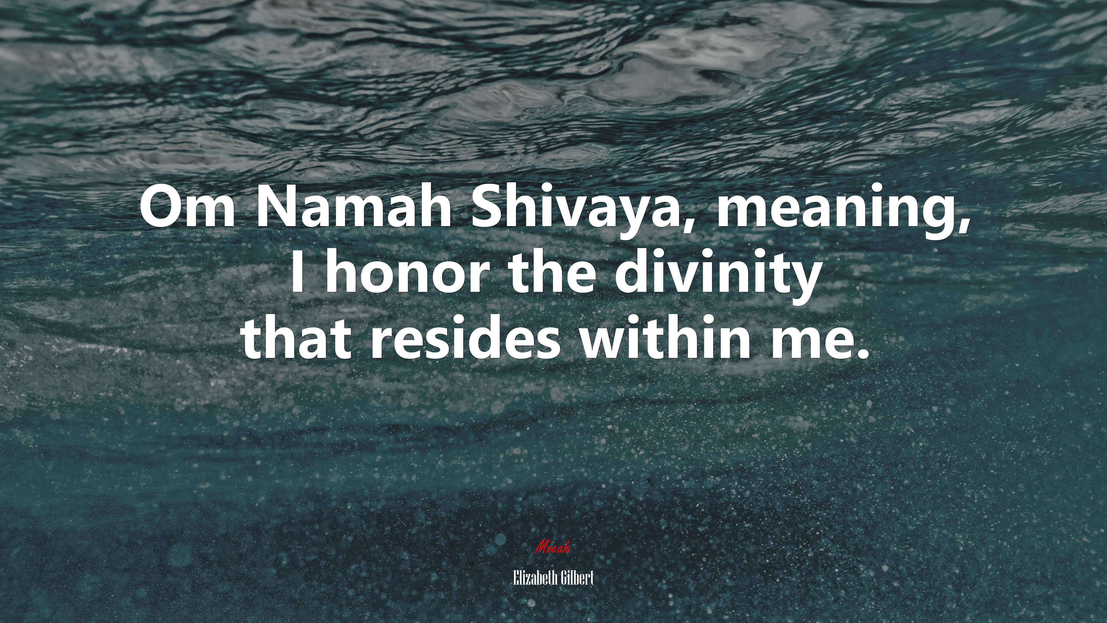 Om Namah Shivaya, meaning, I honor the divinity that resides within me. | Elizabeth Gilbert quote HD Wallpaper