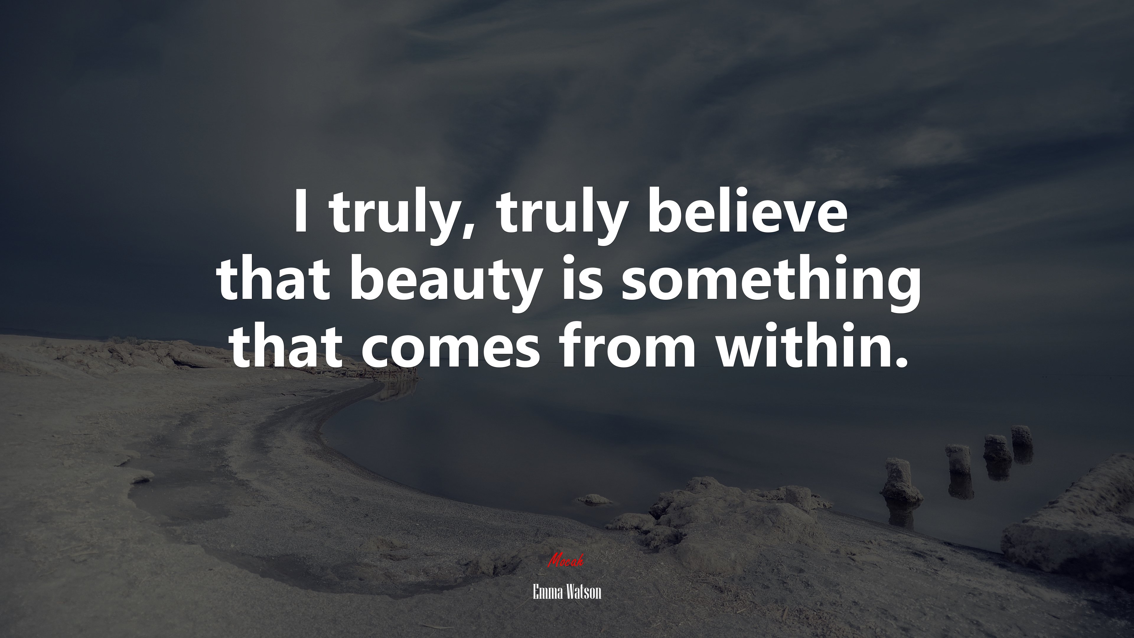 I truly, truly believe that beauty is something that comes from within. | Emma Watson quote HD Wallpaper