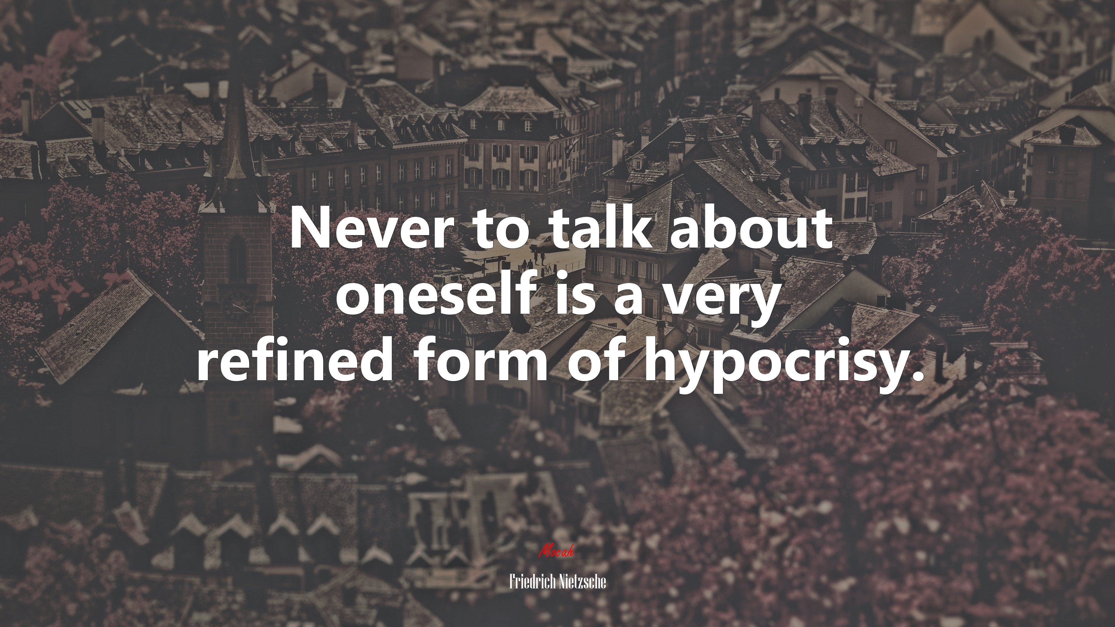 Never to talk about oneself is a very refined form of hypocrisy. | Friedrich Nietzsche quote HD Wallpaper