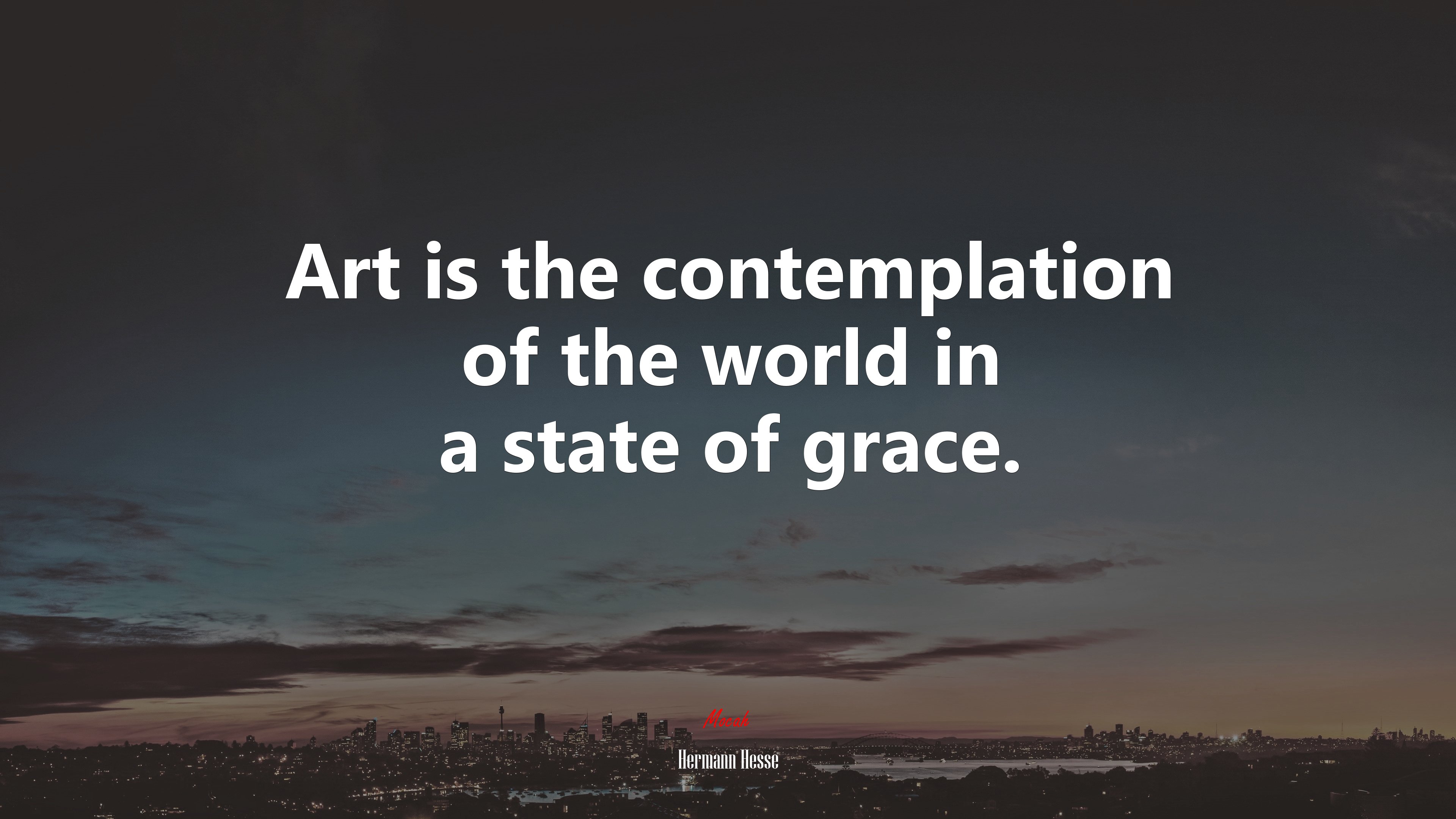 Art is the contemplation of the world in a state of grace. | Hermann Hesse quote HD Wallpaper