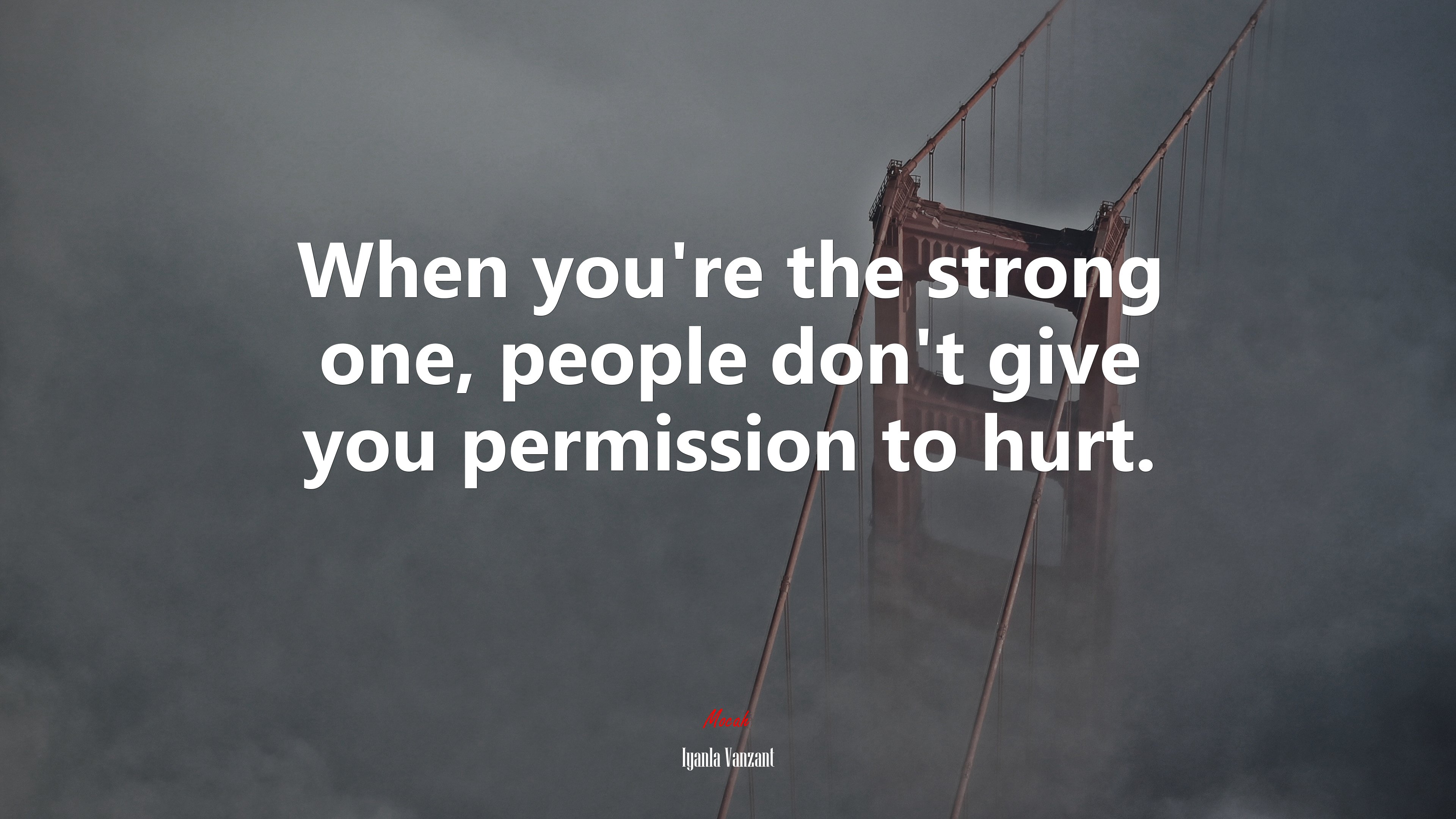 When you’re the strong one, people don’t give you permission to hurt. | Iyanla Vanzant quote HD Wallpaper