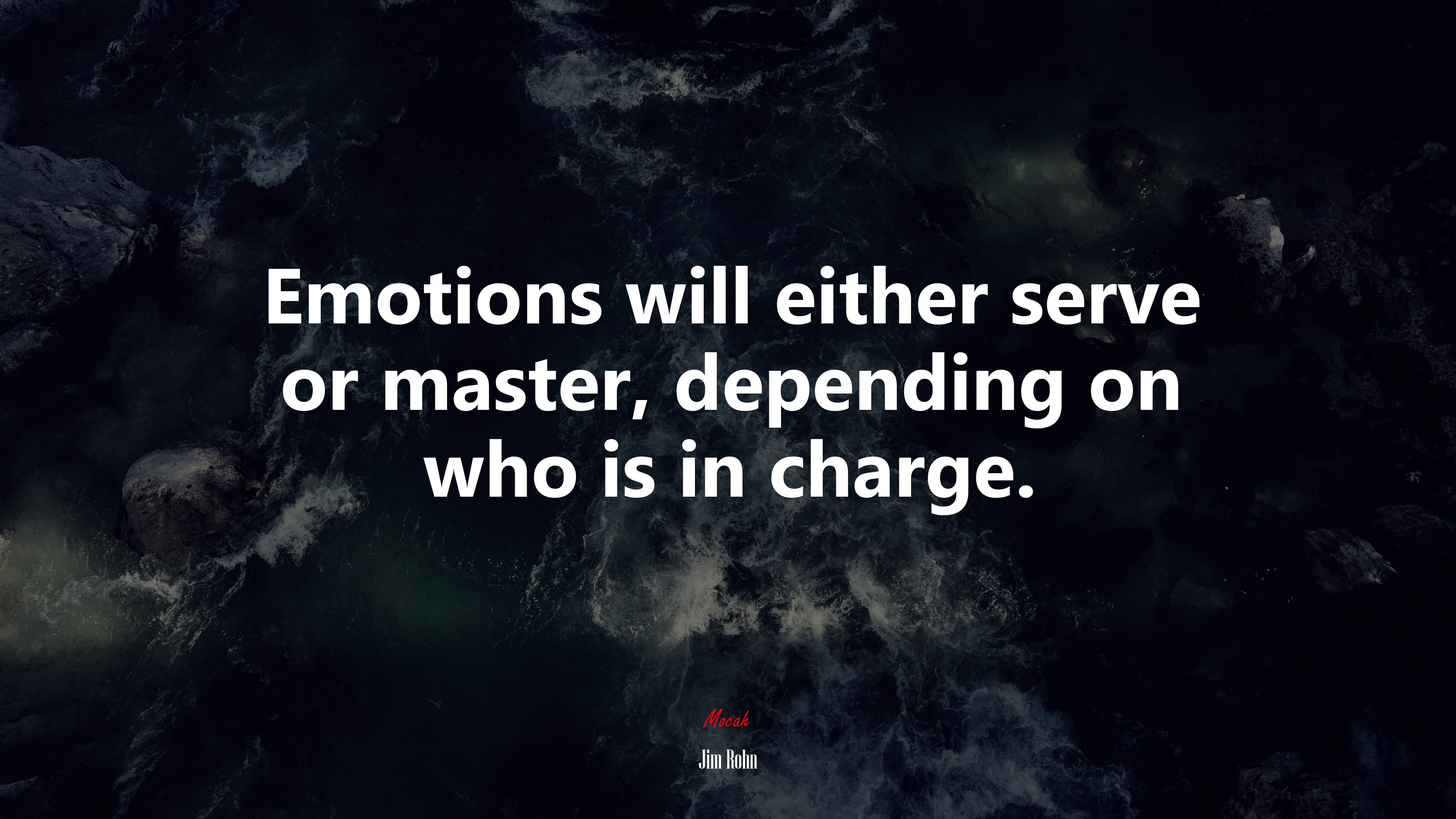 Emotions will either serve or master, depending on who is in charge. | Jim Rohn quote HD Wallpaper