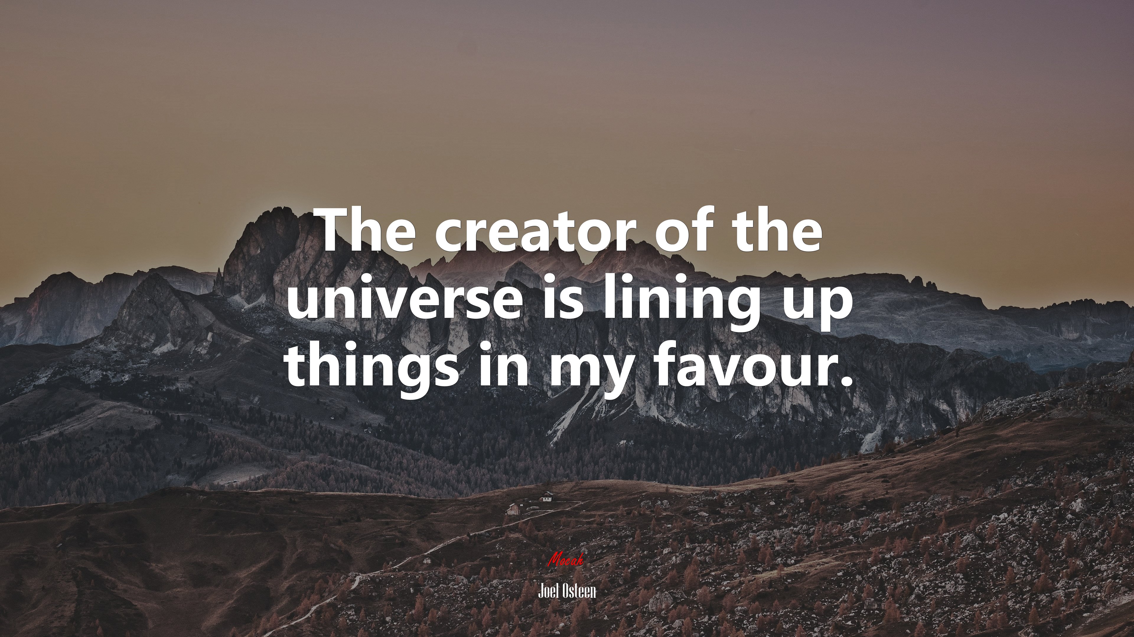 The creator of the universe is lining up things in my favour. | Joel Osteen quote HD Wallpaper