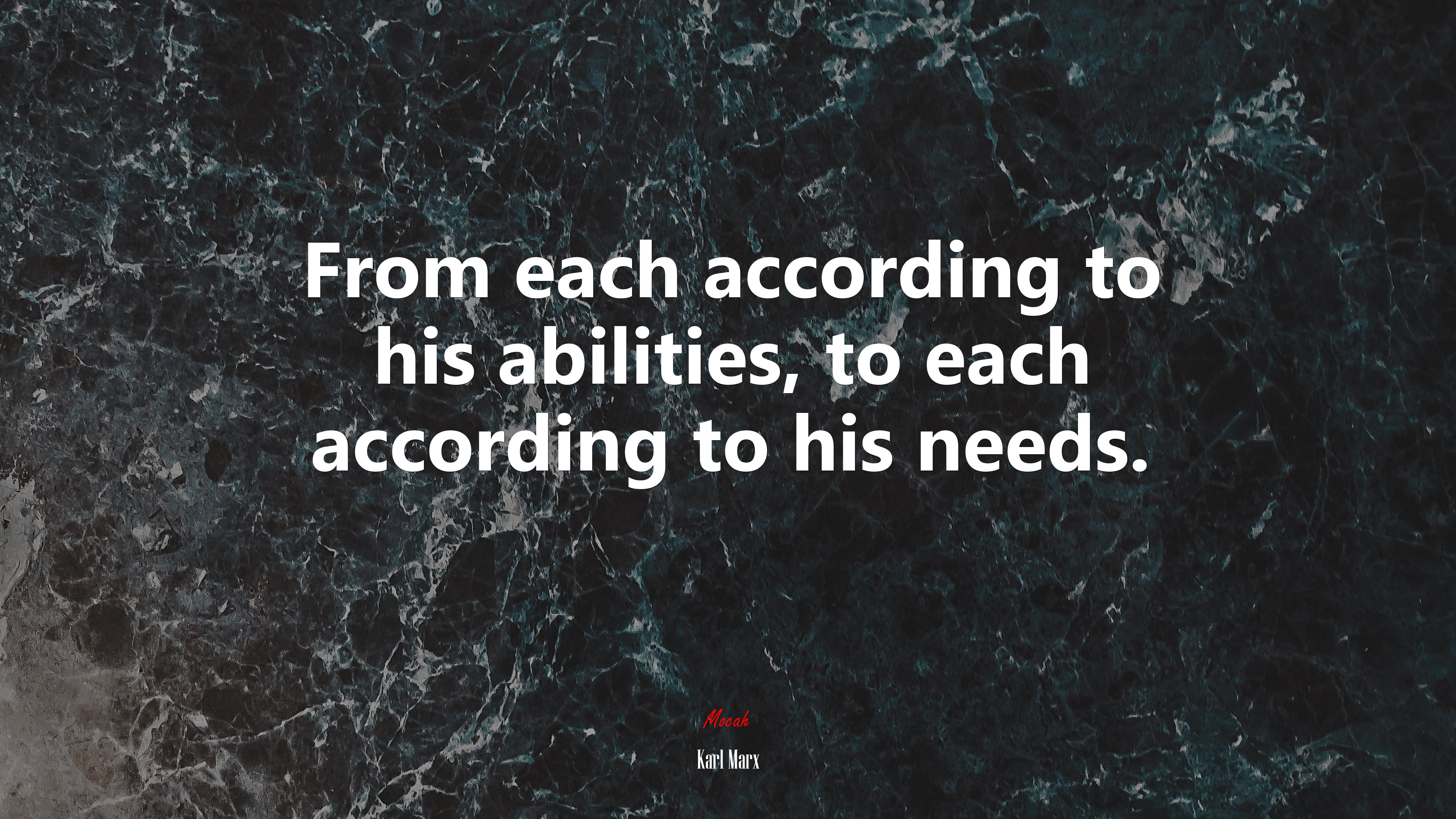 From each according to his abilities, to each according to his needs. | Karl Marx quote HD Wallpaper