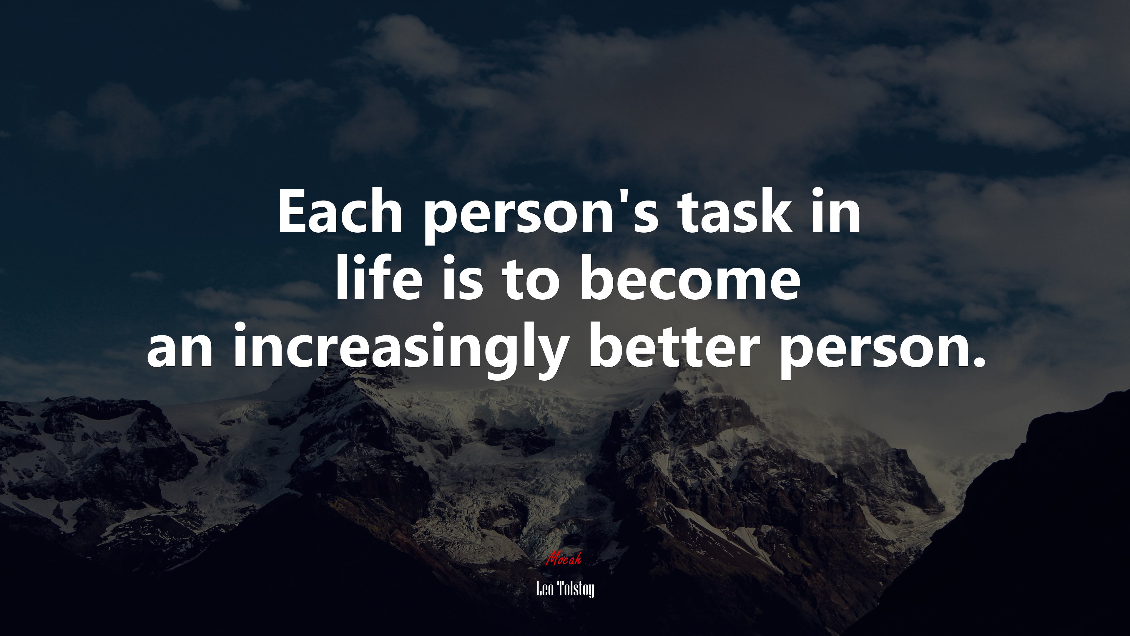 Each person’s task in life is to become an increasingly better person. | Leo Tolstoy quote HD Wallpaper