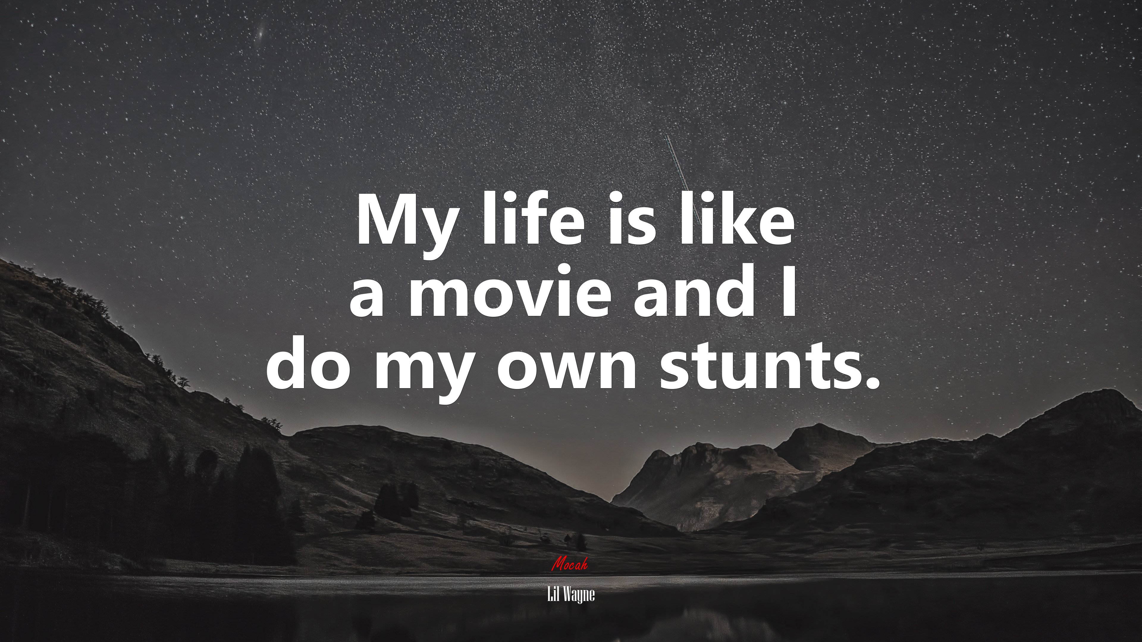 My life is like a movie and I do my own stunts. | Lil Wayne quote HD Wallpaper