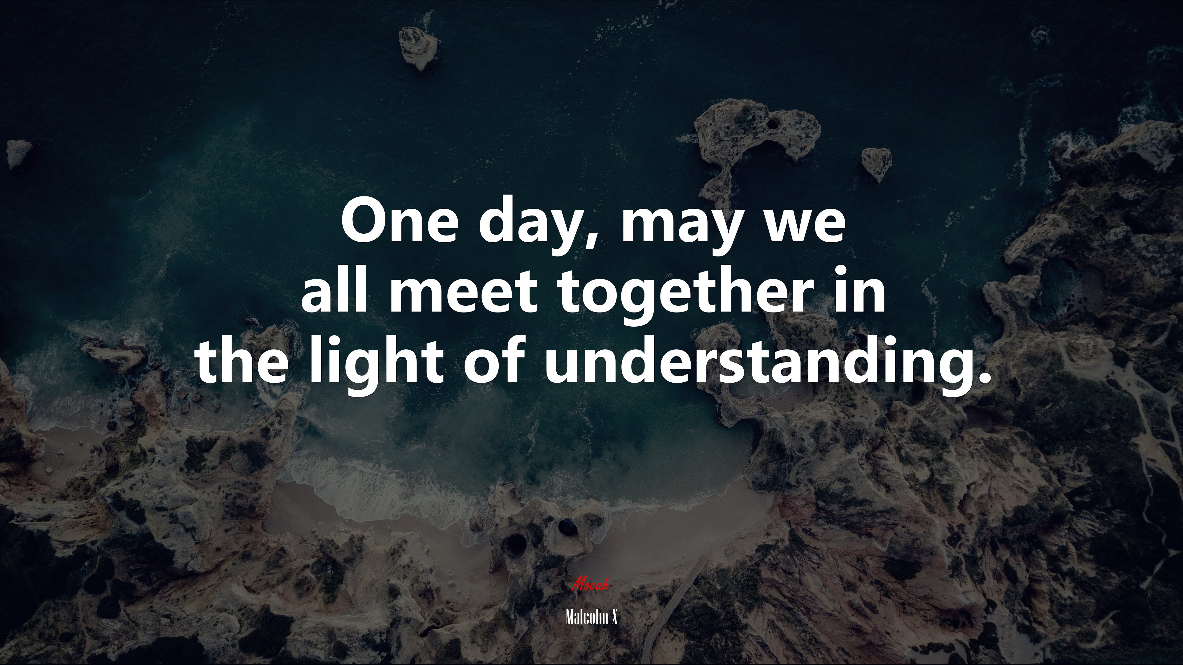 One day, may we all meet together in the light of understanding. | Malcolm X quote HD Wallpaper